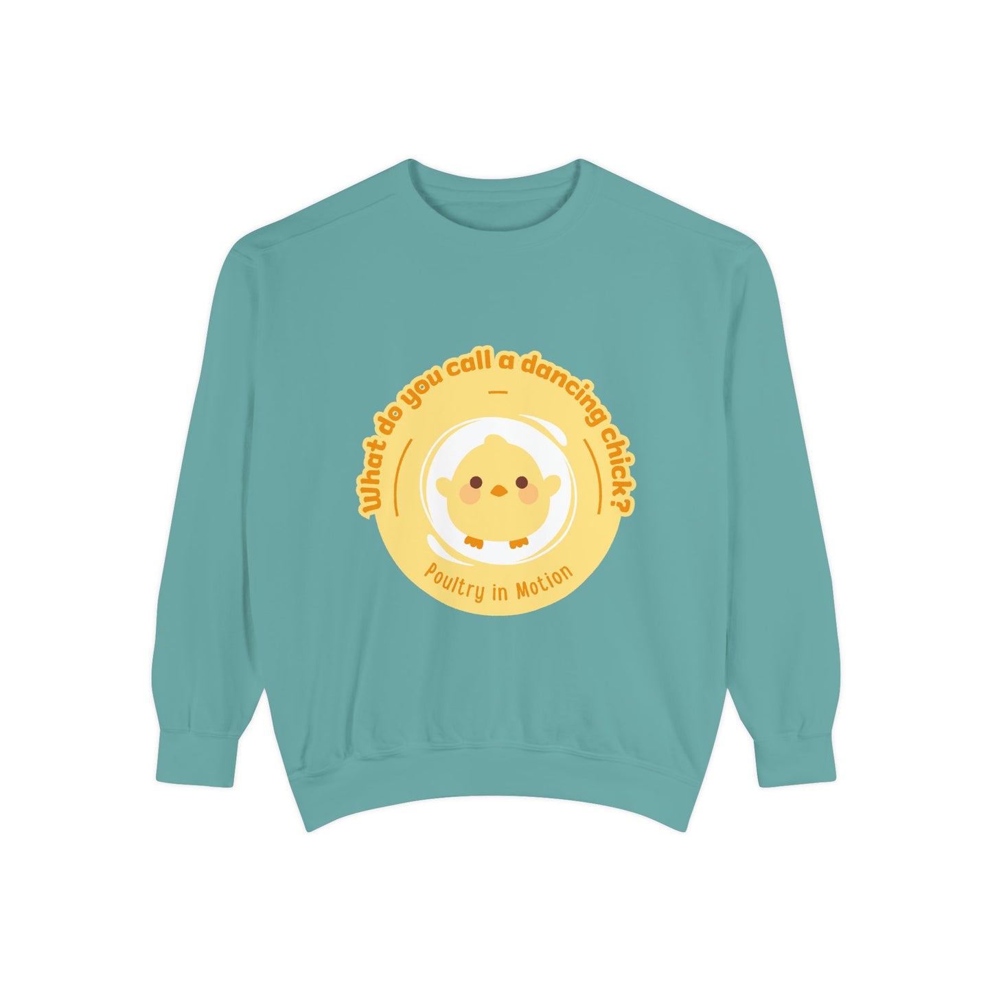 "What Do You Call a Dancing Chick? Poultry in Motion" Unisex Lightweight Crewneck Sweatshirt – Funny Dance Pun Pullover with Colorful Text Graphic for Dancers & Humor Lovers