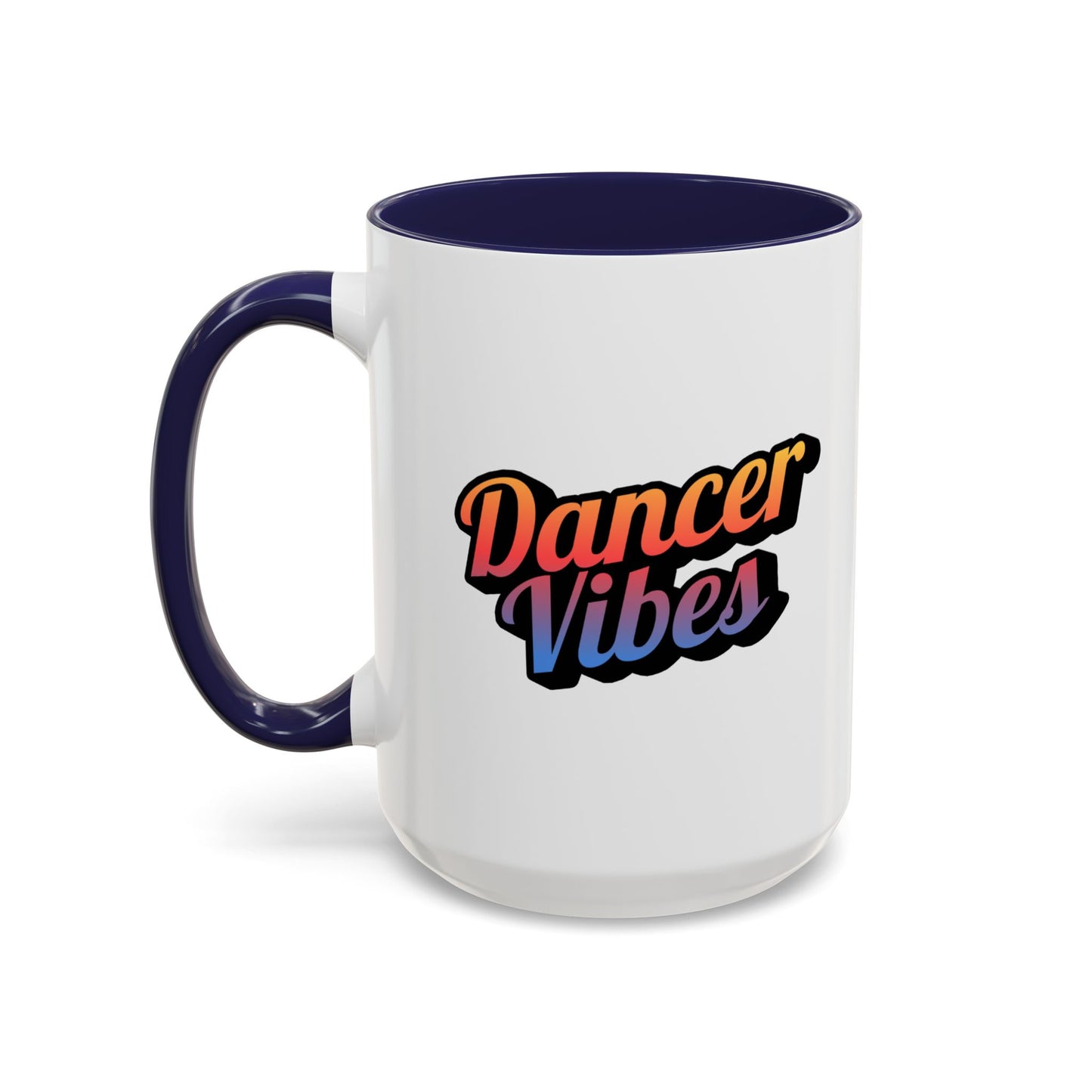 "Dancer Vibes" Accent Coffee Mug – Stylish Ceramic Mug for Dance Lovers and Performers