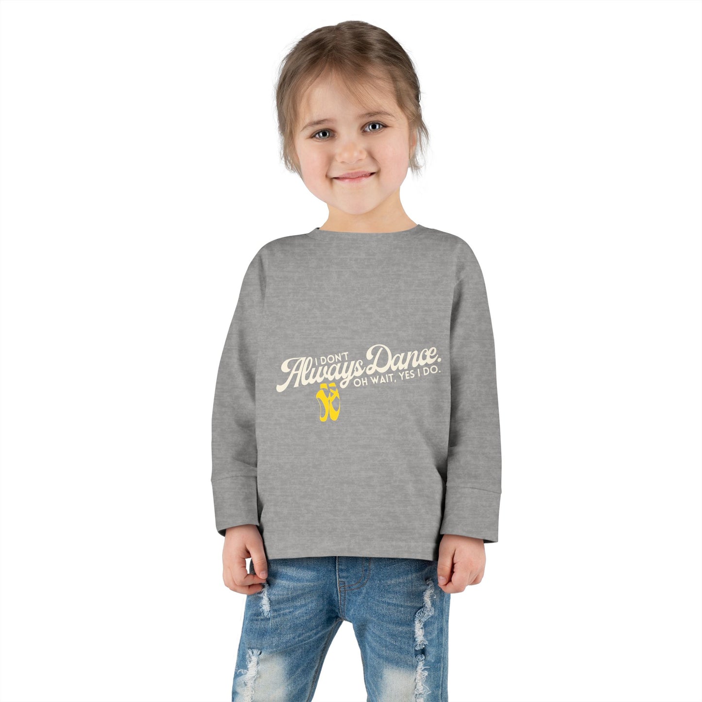 "I Don’t Always Dance… Oh Wait, Yes I Do" Toddler Dance T-Shirt – Funny Bold Text Long Sleeve Tee for Kids
