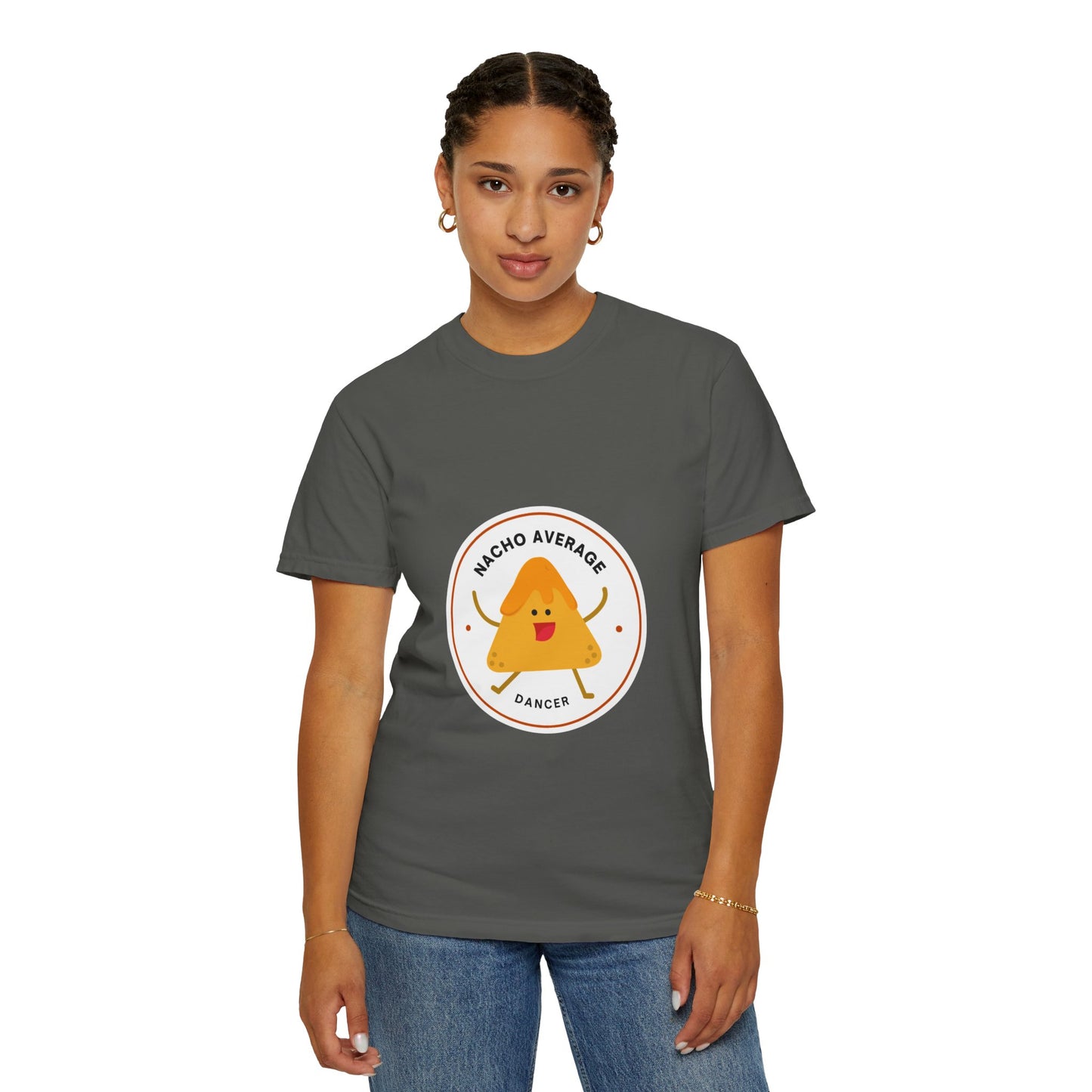 "Nacho Average Dancer" T-Shirt – Funny Dance Pun Unisex Garment-Dyed Tee with Cute Nacho Graphic 🌮💃