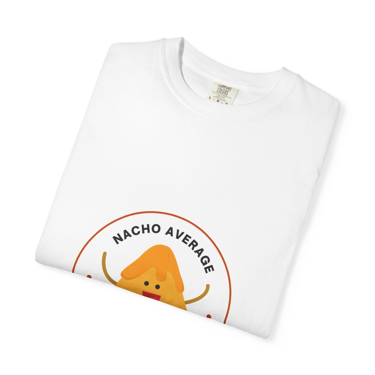 "Nacho Average Dancer" T-Shirt – Funny Dance Pun Unisex Garment-Dyed Tee with Cute Nacho Graphic 🌮💃