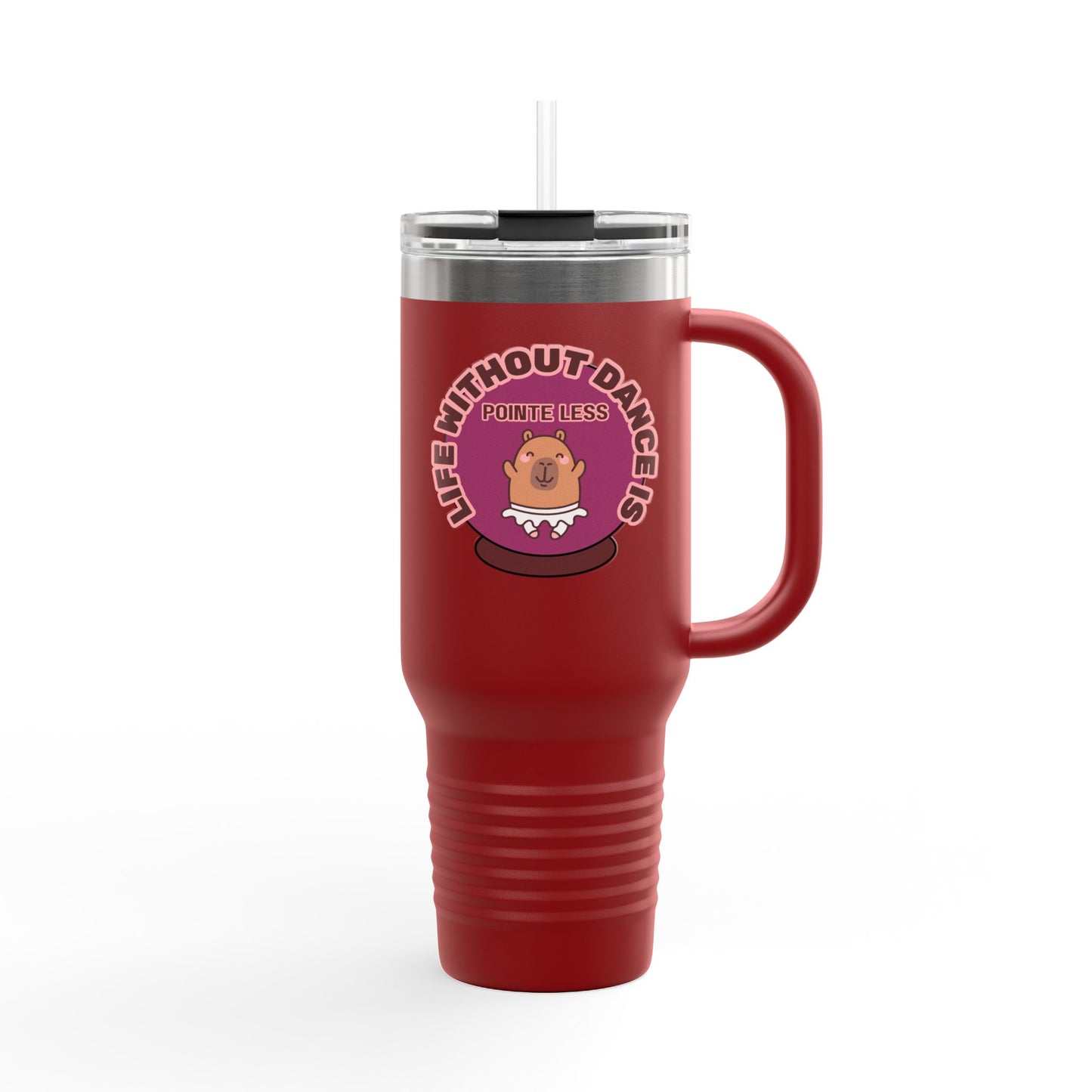 "Life Without Dance is Pointeless" 40oz Insulated Travel Mug – Cute Capybara Dance Graphic Stainless Steel Tumbler for Dancers & Dance Lovers