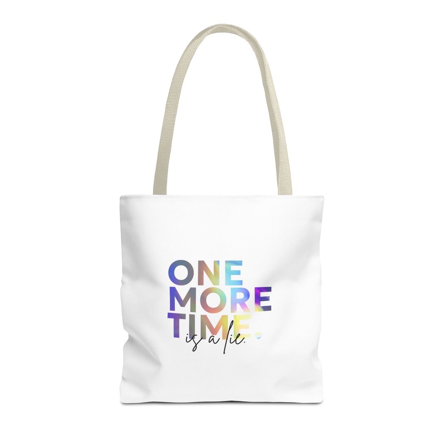 "One More Time Is a Lie" Dance Quote Canvas Tote Bag – Funny Colorful Text Graphic Dance Bag for Rehearsals, Studio & Everyday Use