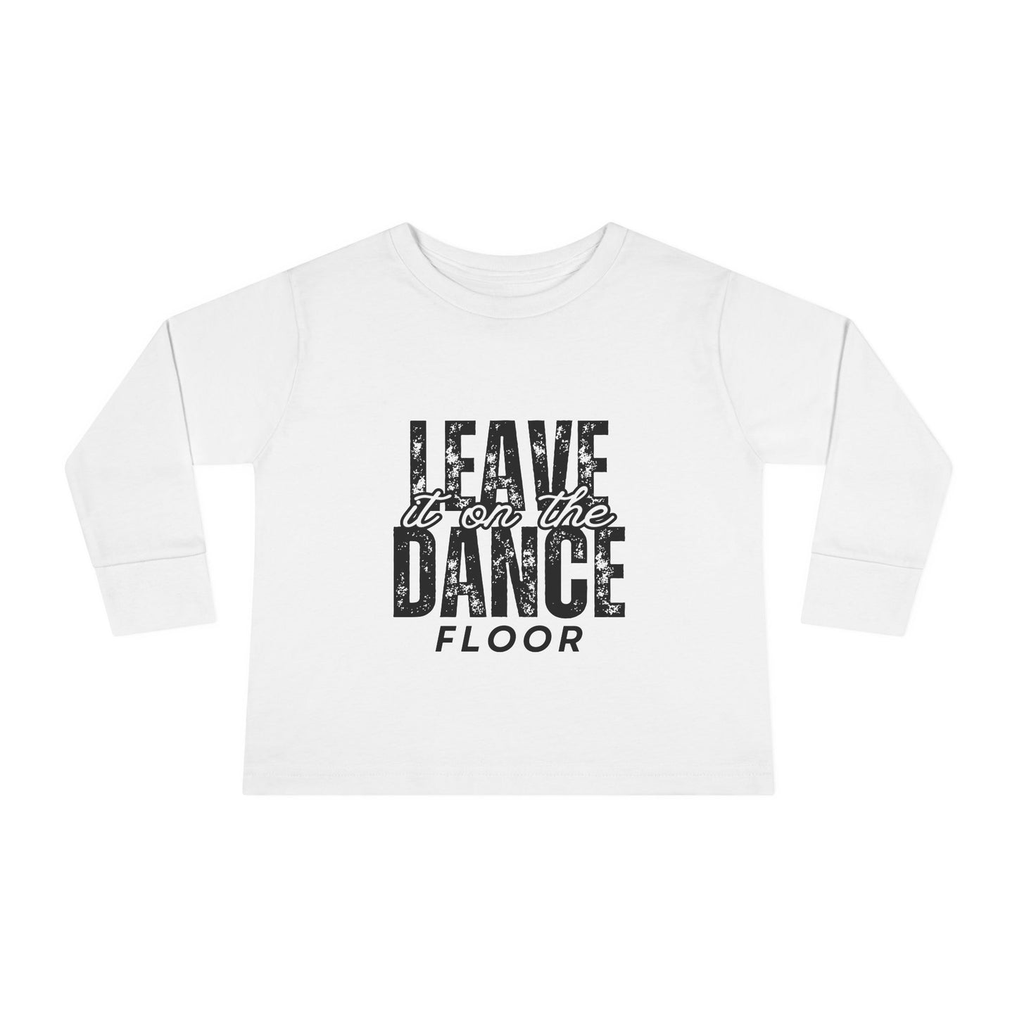 "Leave It on the Dance Floor" Toddler Long Sleeve Dance T-Shirt – Streetwear Style Tee for Kids by Jeté