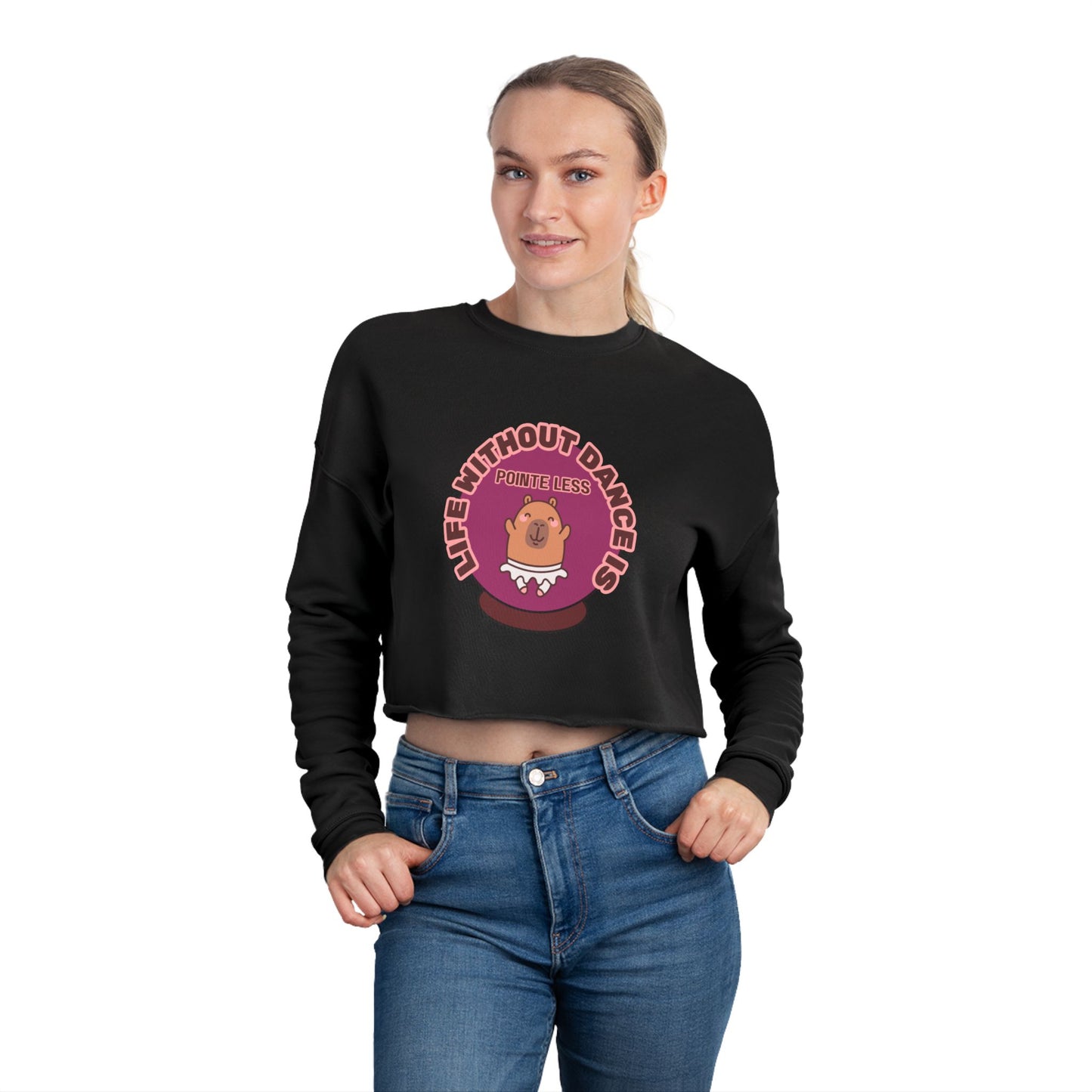 "Life Without Dance is Pointeless" Women's Cropped Dance Sweatshirt – Cute Capybara Graphic | Funny Ballet Dancer Gift