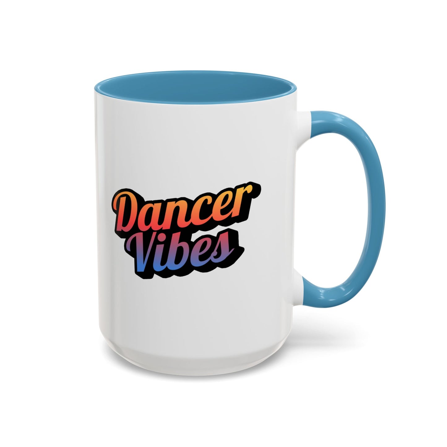 "Dancer Vibes" Accent Coffee Mug – Stylish Ceramic Mug for Dance Lovers and Performers