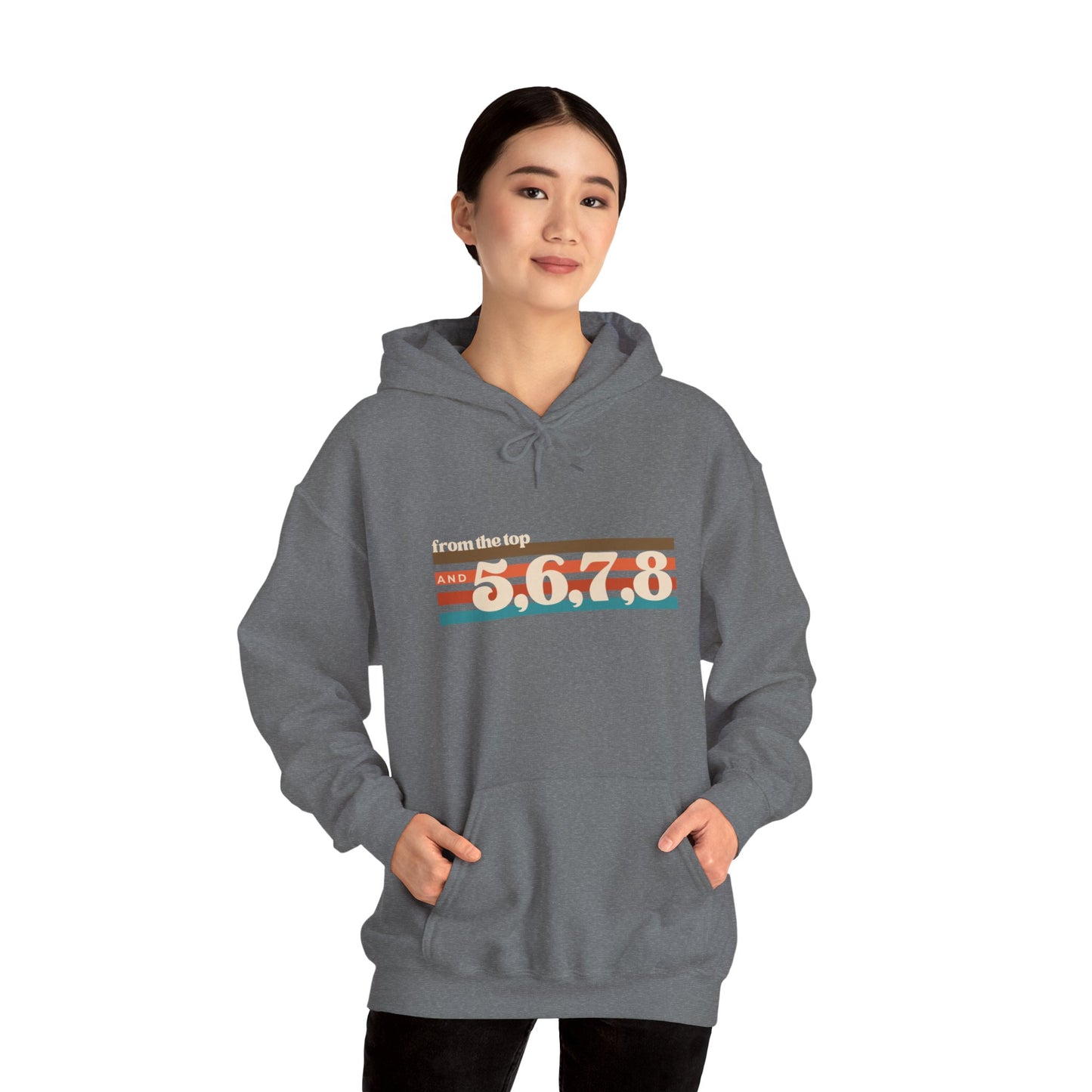 "From the Top and 5, 6, 7, 8" Unisex Hooded Sweatshirt – Retro Dance Rehearsal Hoodie for Dancers & Choreographers