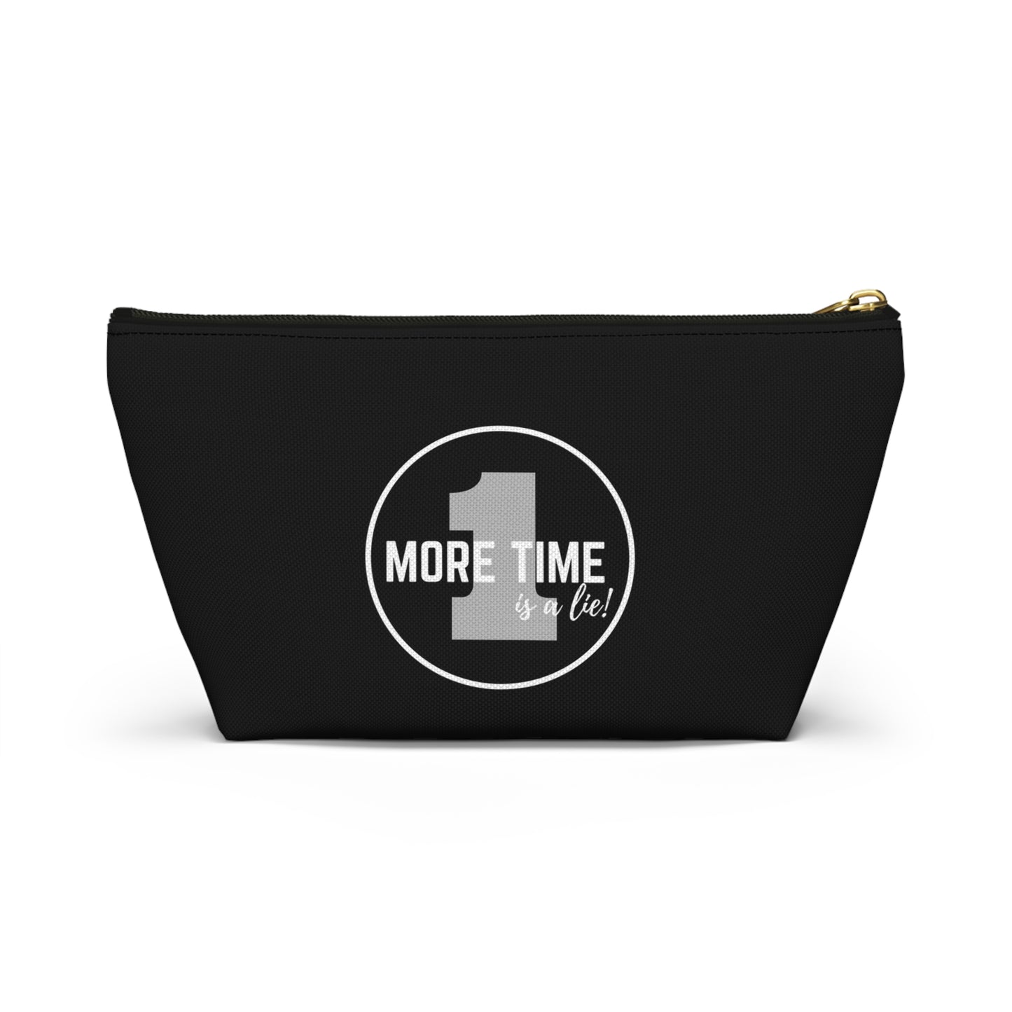"One More Time is a Lie" Makeup Bag – Bold Emblem Dance Graphic – Funny Dance-Themed Zipper Pouch for Cosmetics, Accessories & Gifts