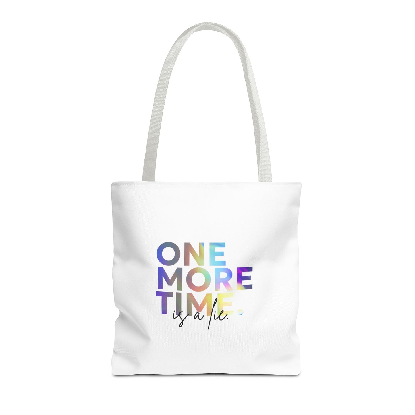 "One More Time Is a Lie" Dance Quote Canvas Tote Bag – Funny Colorful Text Graphic Dance Bag for Rehearsals, Studio & Everyday Use