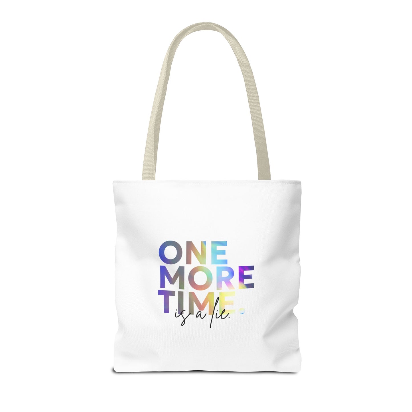 "One More Time Is a Lie" Dance Quote Canvas Tote Bag – Funny Colorful Text Graphic Dance Bag for Rehearsals, Studio & Everyday Use