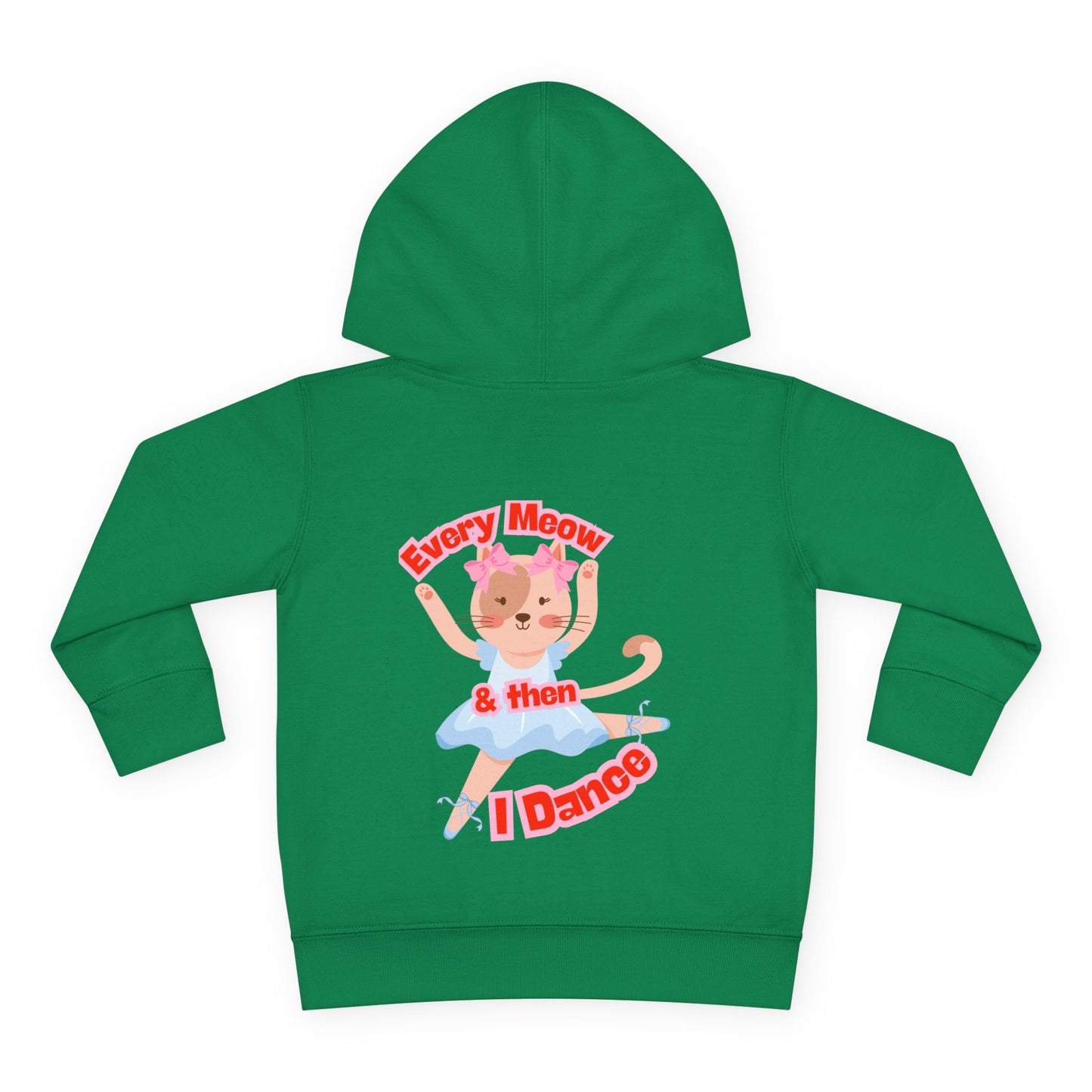 “Every Meow & Then I Dance” Adorable Dancing Cat Graphic | Cute Cat Dance Hoodie for Toddlers & Little Ballet Lovers - Toddler Pullover Hoodie