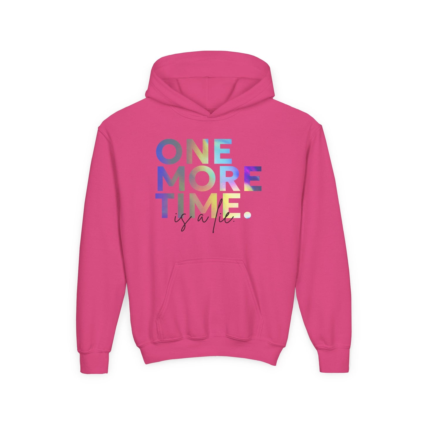 "One More Time Is a Lie" Youth Hooded Sweatshirt – Colorful Dance Rehearsal Quote Graphic Hoodie for Kids and Teens