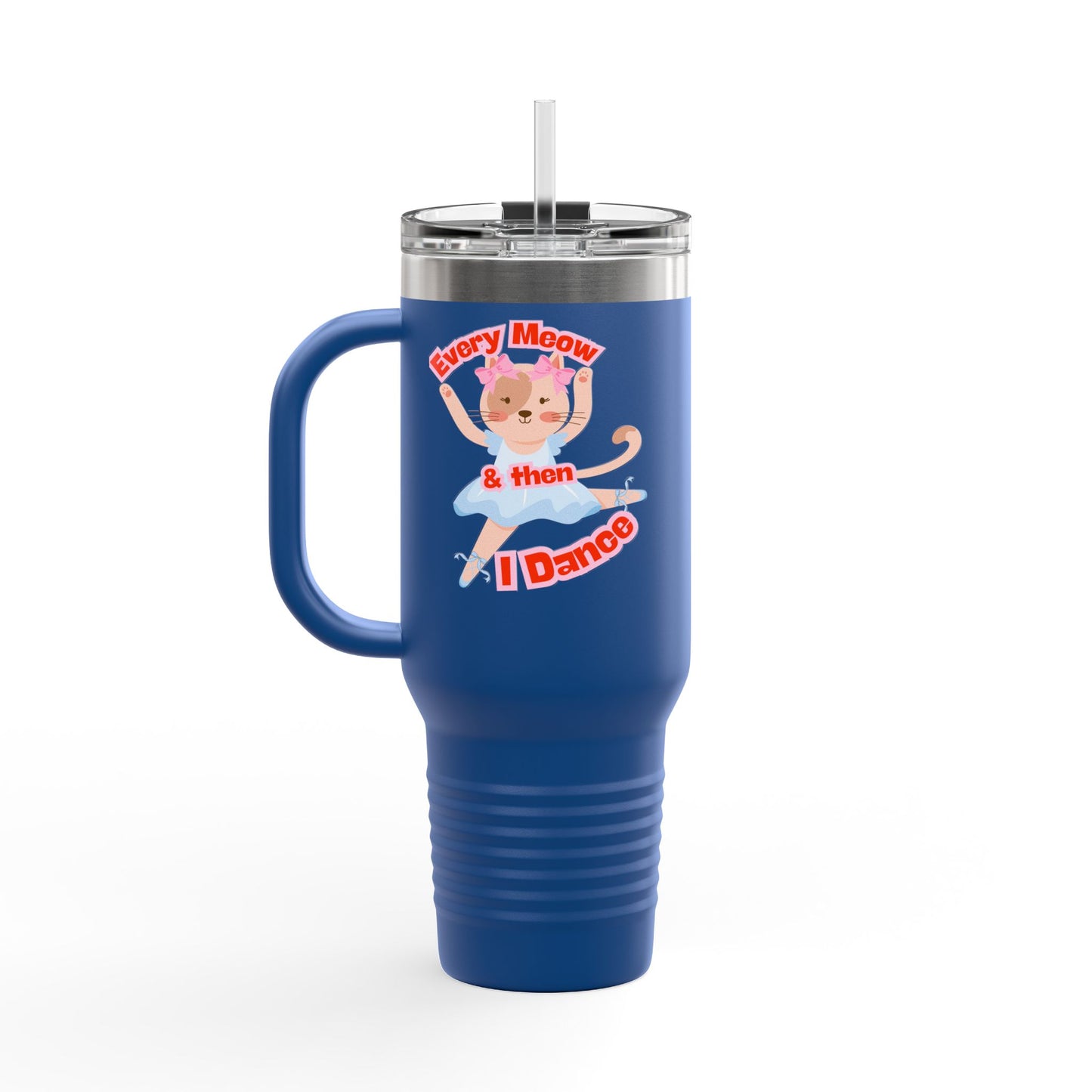 “Every Meow & Then I Dance” Adorable Dancing Cat Graphic | Cute Cat Dance Tumbler for Ballet Lovers & On-the-Go Coffee Enthusiasts - 40oz Insulated Travel Mug