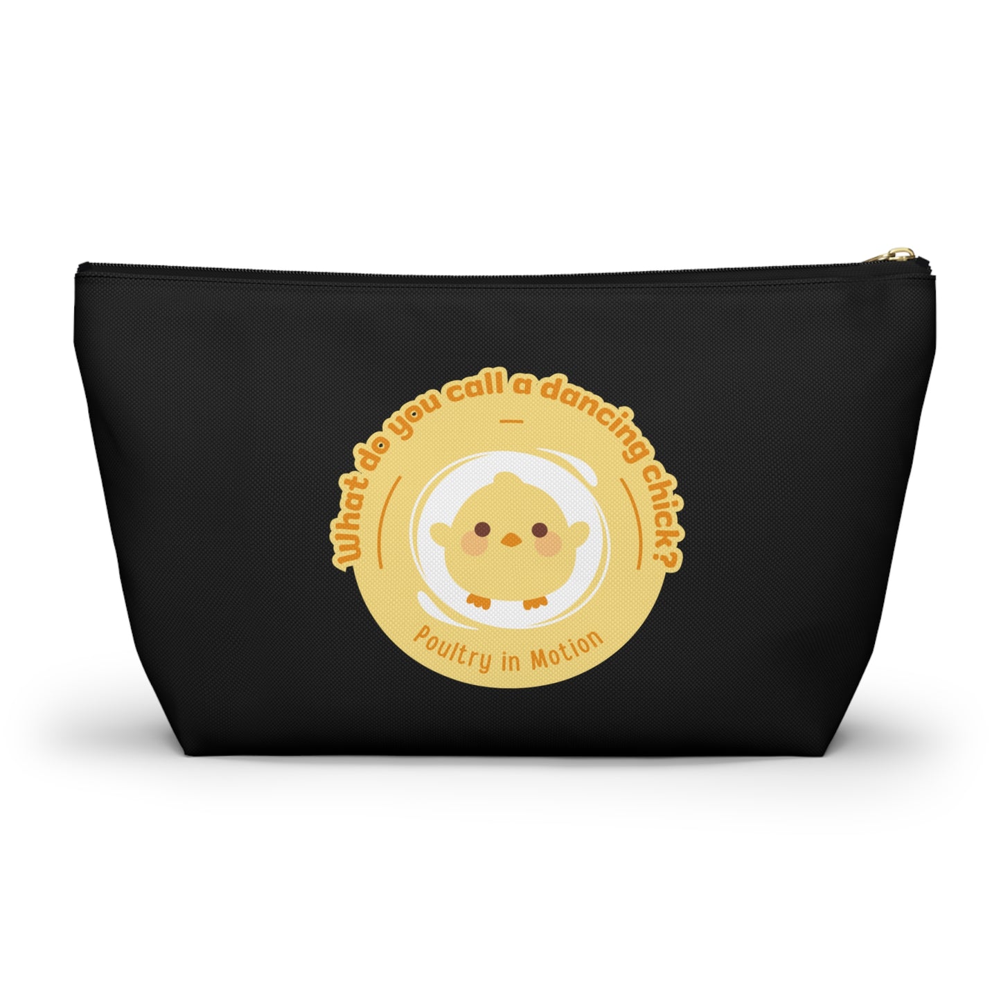 "What do you call a dancing chick? Poultry in Motion." Makeup Bag – Funny Dancing Chick Pun with Cute Chicken Graphic – Dance-Themed Zipper Pouch for Cosmetics, Accessories & Gifts