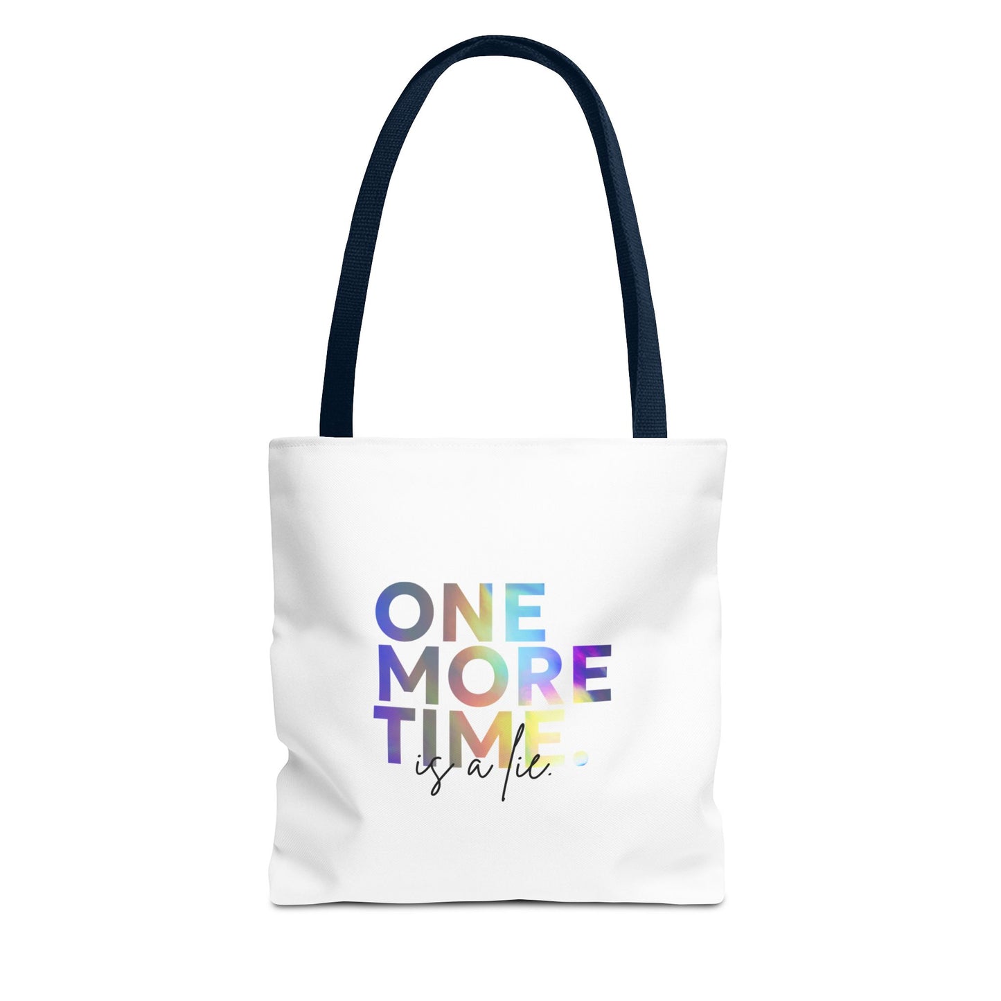 "One More Time Is a Lie" Dance Quote Canvas Tote Bag – Funny Colorful Text Graphic Dance Bag for Rehearsals, Studio & Everyday Use
