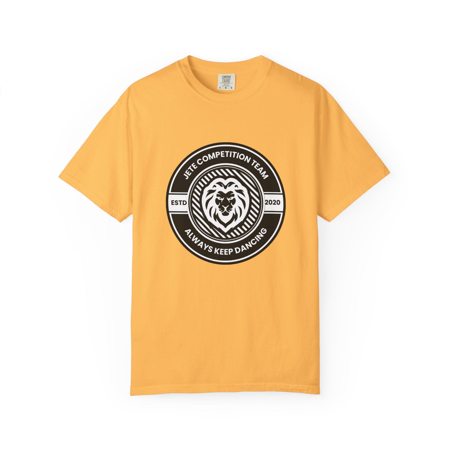 "Jeté Competition Team, Always Keep Dancing" Unisex Garment-Dyed T-Shirt – Collegiate-Style Dance Graphic Tee – Shirt for Dancers & Teams