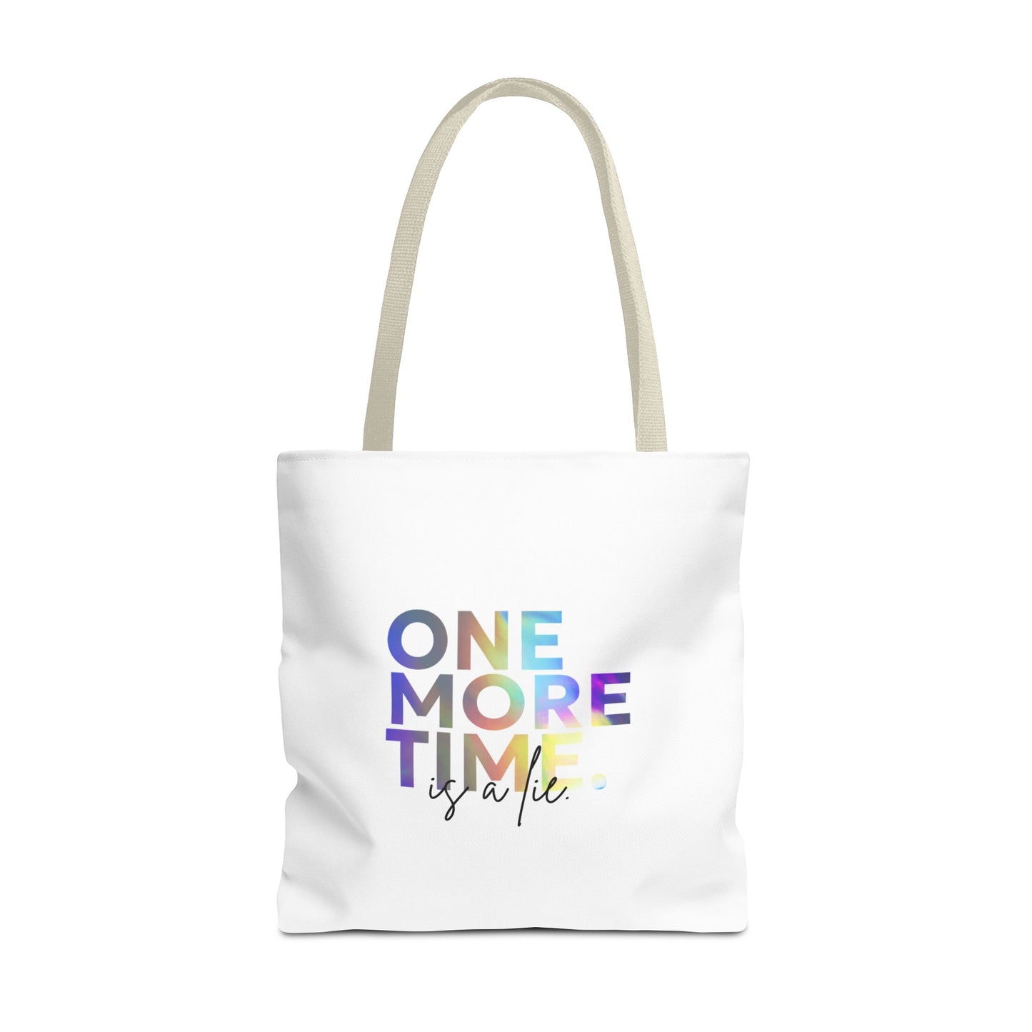 "One More Time Is a Lie" Dance Quote Canvas Tote Bag – Funny Colorful Text Graphic Dance Bag for Rehearsals, Studio & Everyday Use