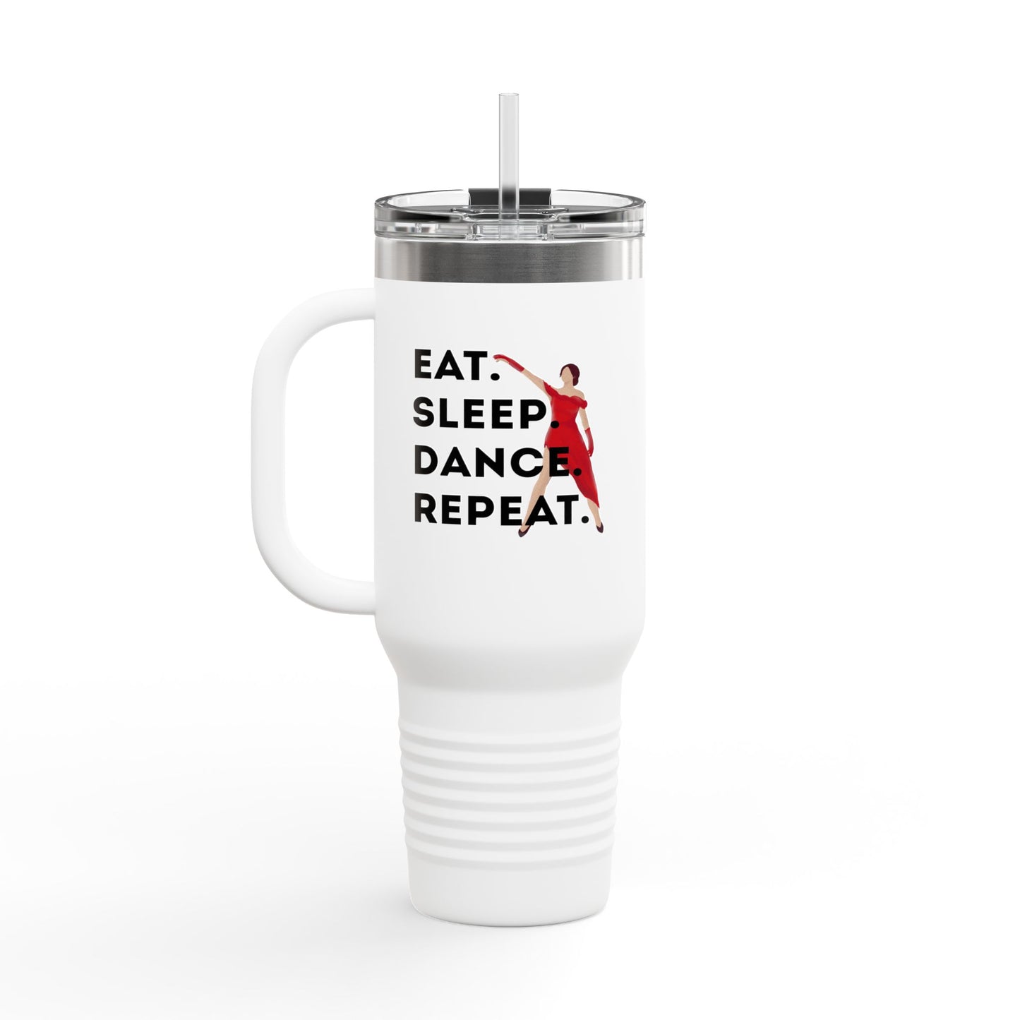 "Eat Sleep Dance Repeat" 40oz Insulated Travel Mug – Bold Dancer Graphic | Dance-Themed Stainless Steel Tumbler for Hot & Cold Drinks