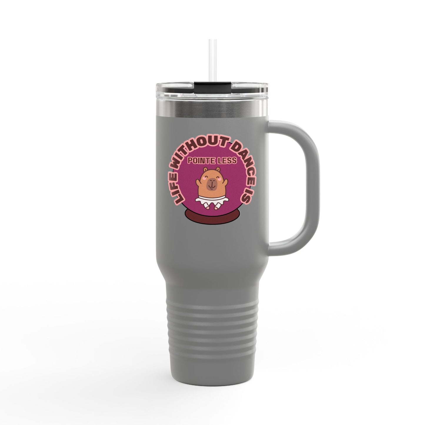 "Life Without Dance is Pointeless" 40oz Insulated Travel Mug – Cute Capybara Dance Graphic Stainless Steel Tumbler for Dancers & Dance Lovers
