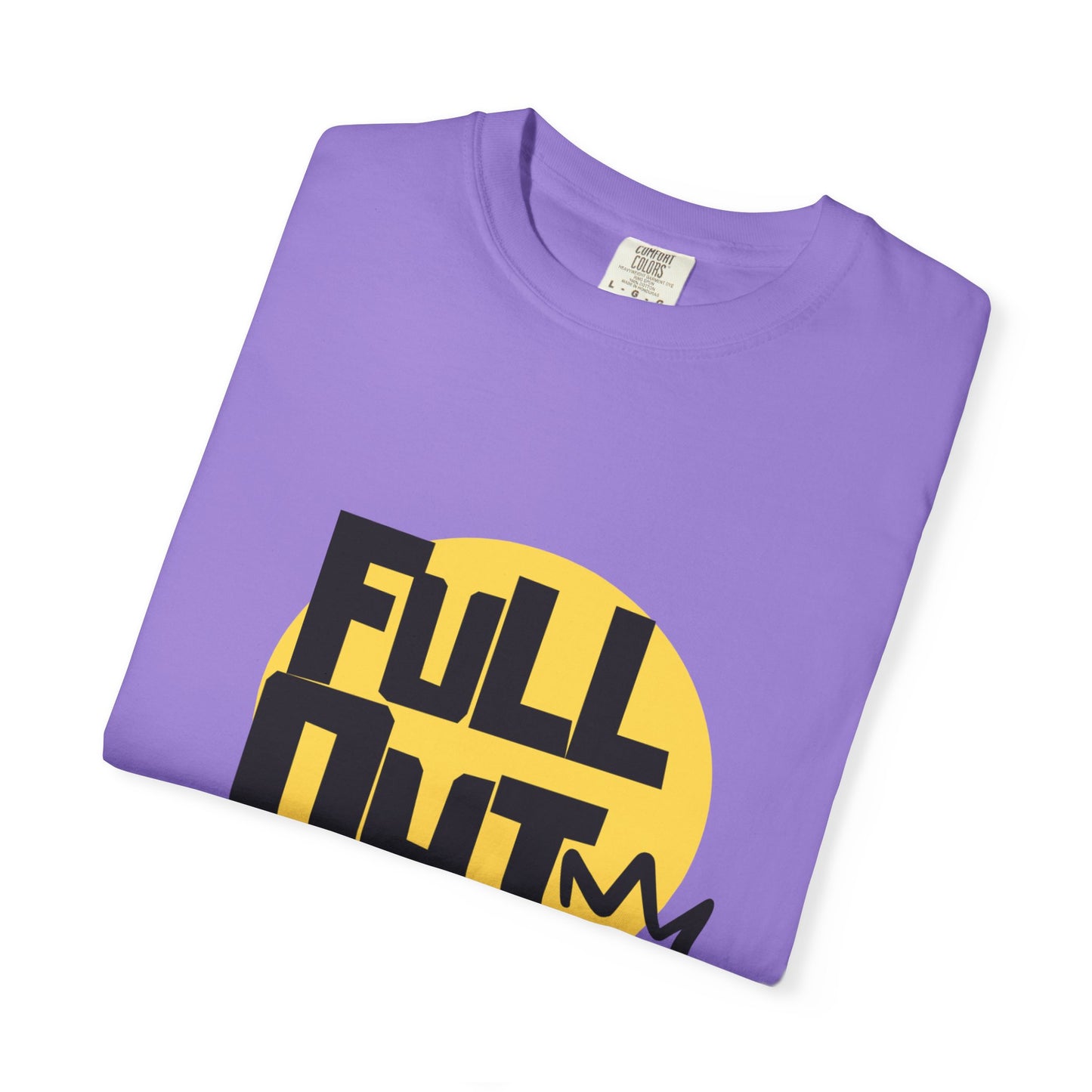 "Full Out" Unisex Garment-Dyed T-Shirt – Bold Streetwear-Inspired Dance Graphic Tee – Performance Shirt for Dancers & Hip Hop Enthusiasts