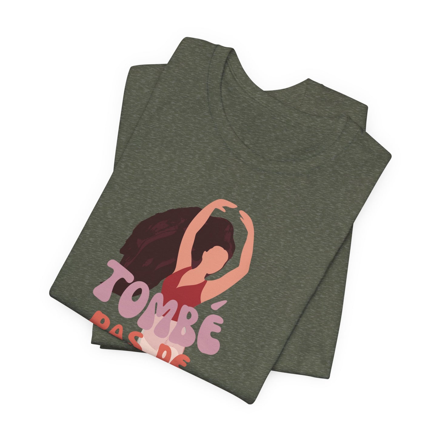“Tombé Pas de Bourrée” T-Shirt – Ballet Dance Phrase Unisex Garment-Dyed Tee with Elegant Dancer Graphic