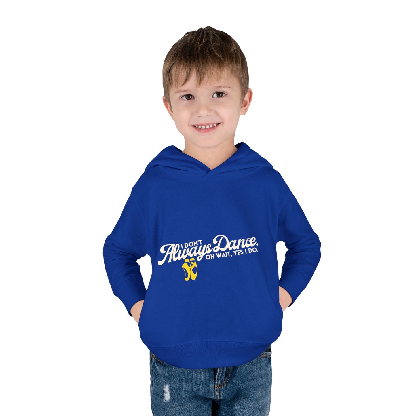 "I Don't Always Dance, Oh Wait, Yes I Do" Toddler Fleece Dance Hoodie – Bold Text Graphic Pullover for Kids