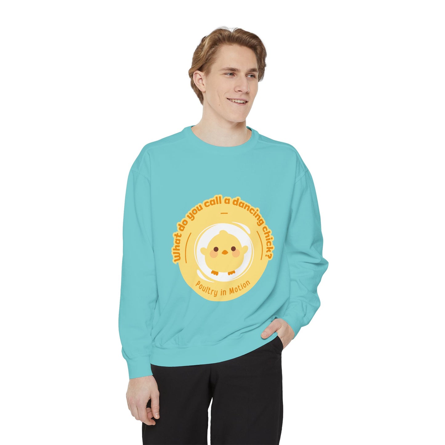 "What Do You Call a Dancing Chick? Poultry in Motion" Unisex Lightweight Crewneck Sweatshirt – Funny Dance Pun Pullover with Colorful Text Graphic for Dancers & Humor Lovers