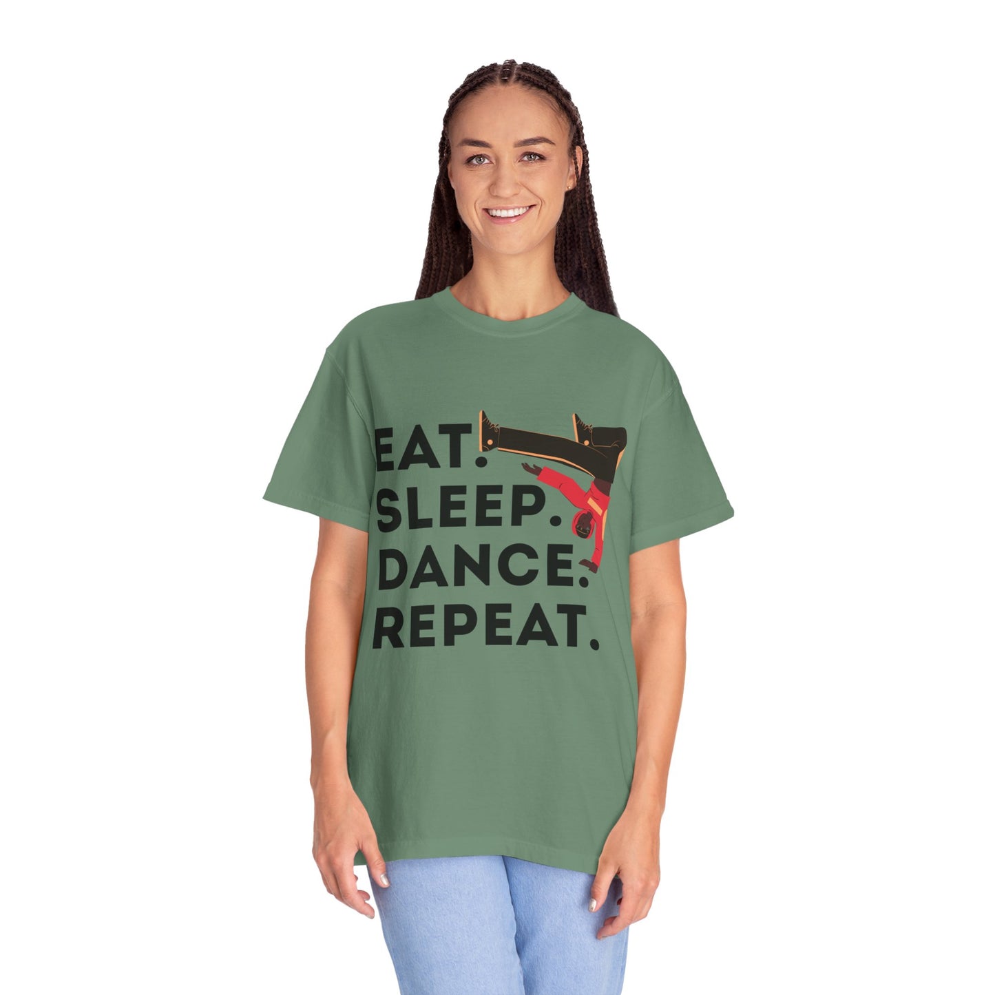 "Eat Sleep Dance Repeat" Unisex Garment-Dyed T-Shirt – Bold B-Boy Graphic Tee – Dance Lifestyle Shirt for Performers & Enthusiasts