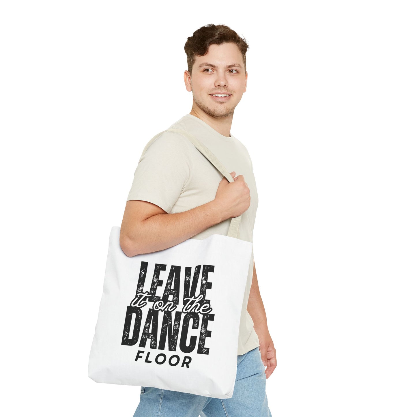 "Leave It on the Dance Floor" Canvas Tote Bag – Motivational Dance Quote Bag for Dancers, Rehearsals, and Everyday Use