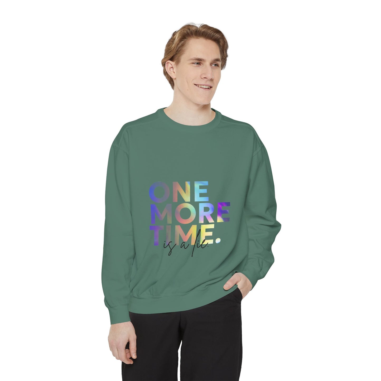 "One More Time Is a Lie" Unisex Lightweight Crewneck Sweatshirt – Colorful Dance Teacher Quote Pullover for Dancers & Studio Life