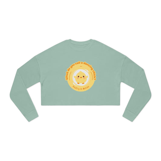 "What do you call a dancing chick? Poultry in Motion" – Women’s Cropped Dance Sweatshirt | Funny Dancing Chick Pullover with Cute Chicken Graphic