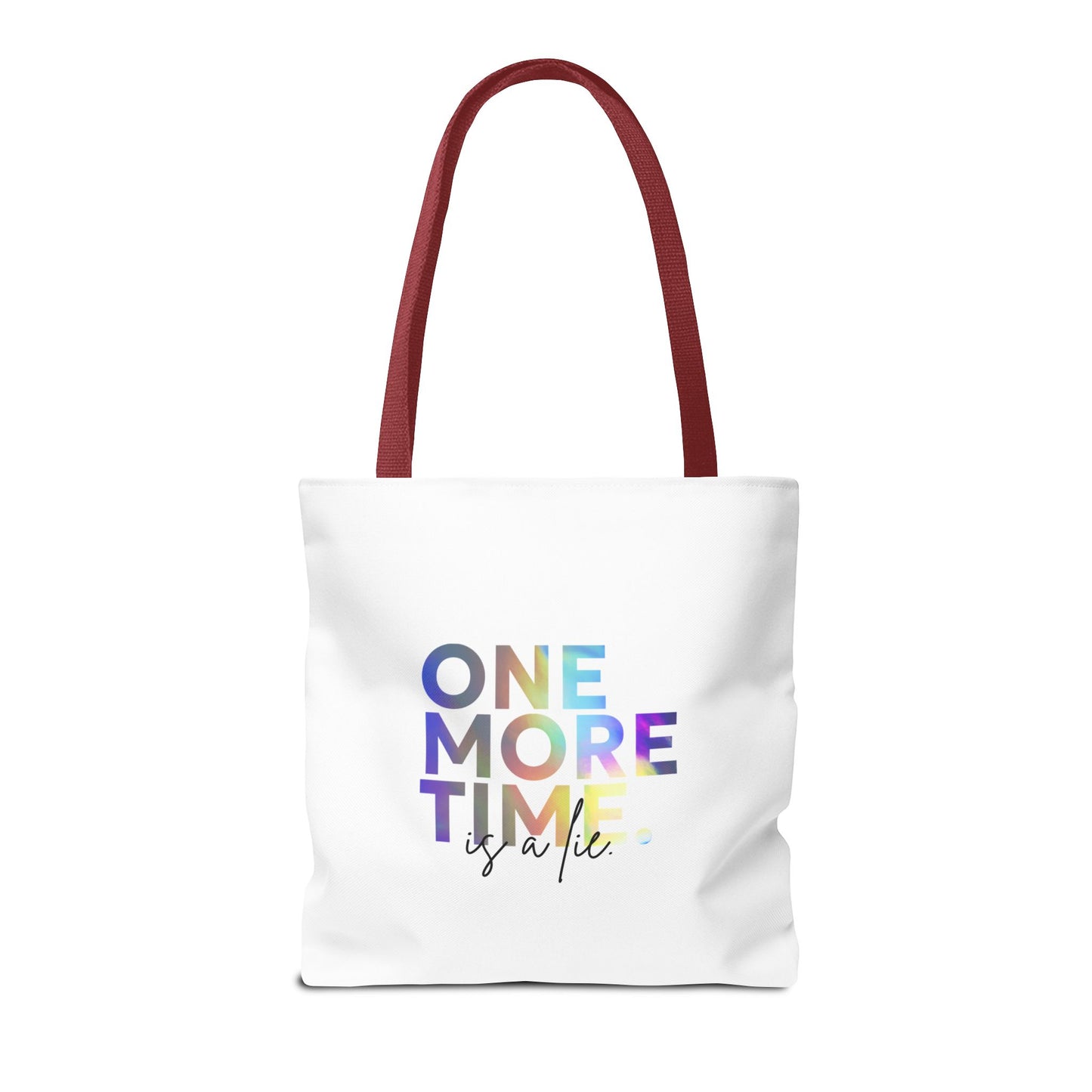 "One More Time Is a Lie" Dance Quote Canvas Tote Bag – Funny Colorful Text Graphic Dance Bag for Rehearsals, Studio & Everyday Use
