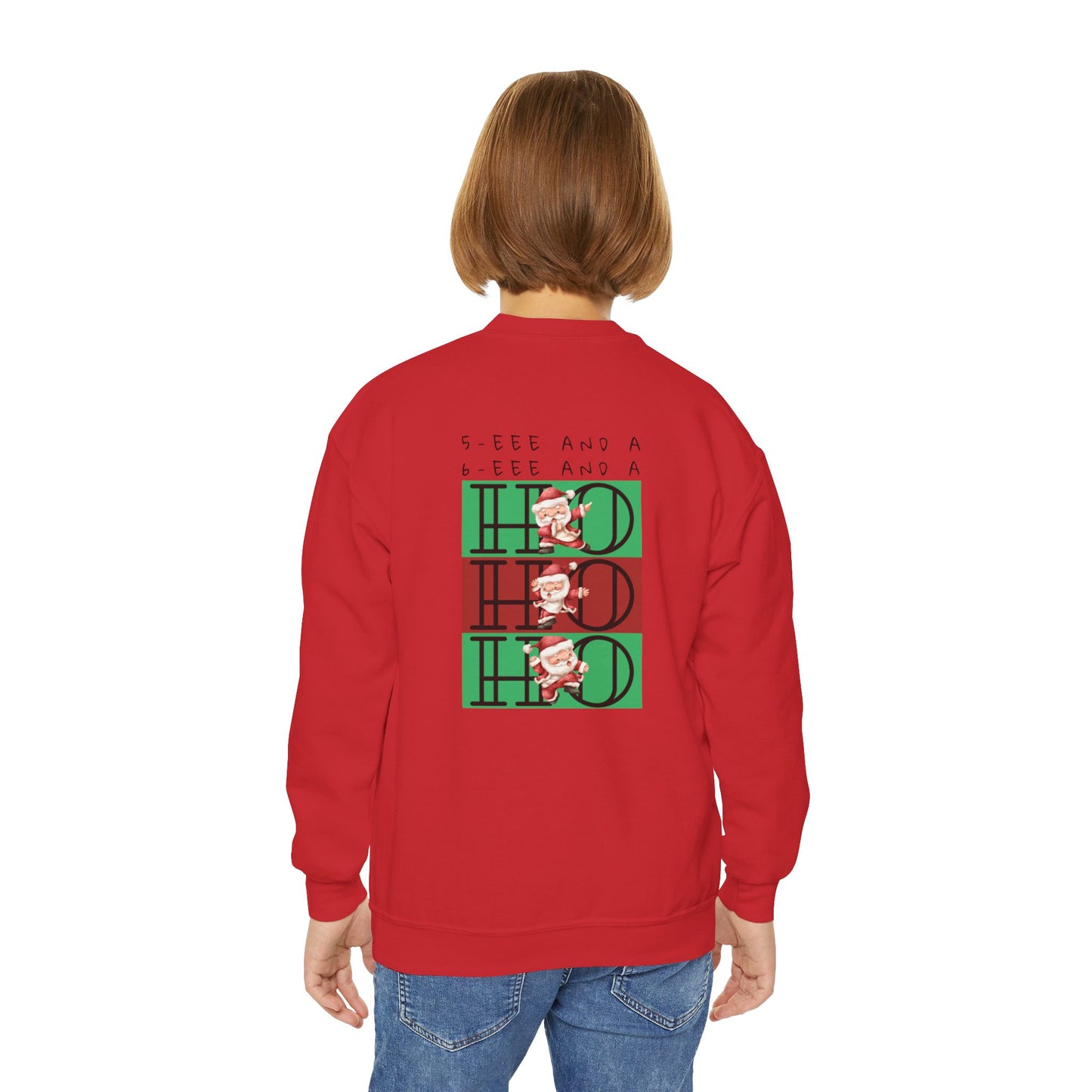 “5-eee and a 6-eee and a Ho, Ho, Ho” YOUTH SWEATSHIRT Crewneck with Playful Dancing Santa Front & Back – Festive Christmas Dance Sweatshirt for Dancers & Studios