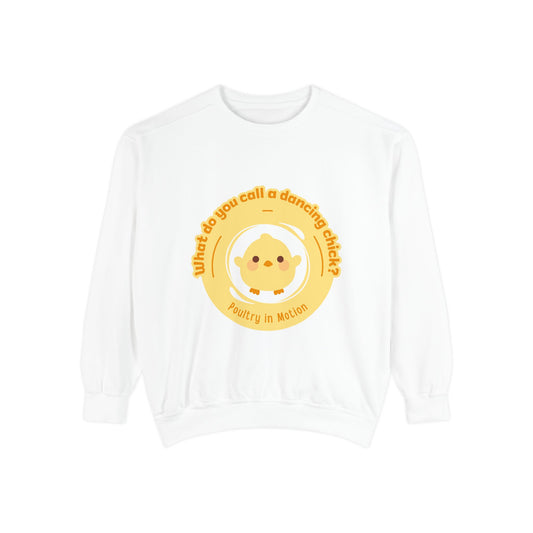 "What Do You Call a Dancing Chick? Poultry in Motion" Unisex Lightweight Crewneck Sweatshirt – Funny Dance Pun Pullover with Colorful Text Graphic for Dancers & Humor Lovers