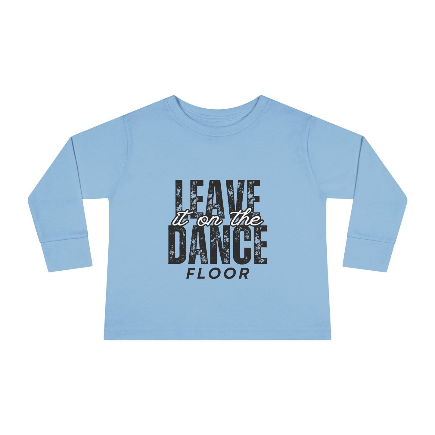 "Leave It on the Dance Floor" Toddler Long Sleeve Dance T-Shirt – Streetwear Style Tee for Kids by Jeté