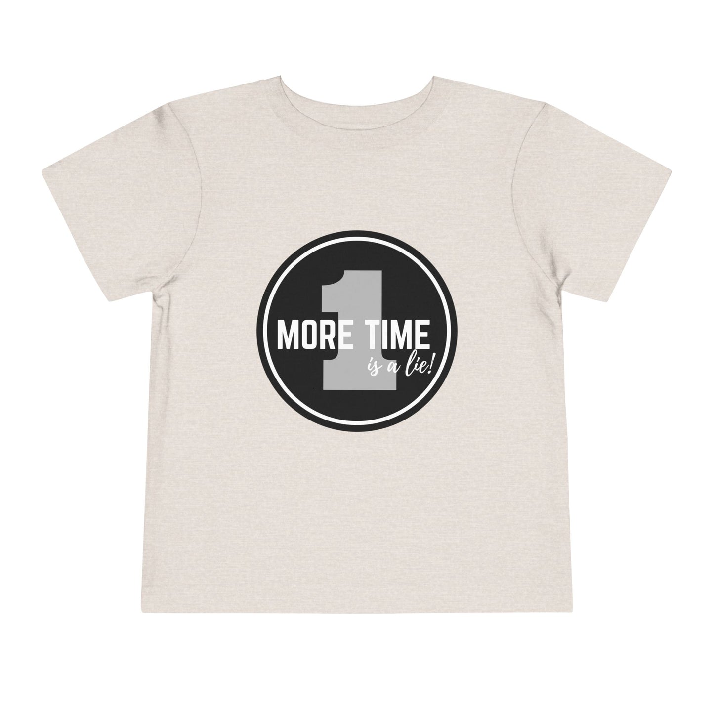 "One More Time Is a Lie" Toddler Dance T-Shirt – Bold Emblem Graphic Short Sleeve Tee for Kids
