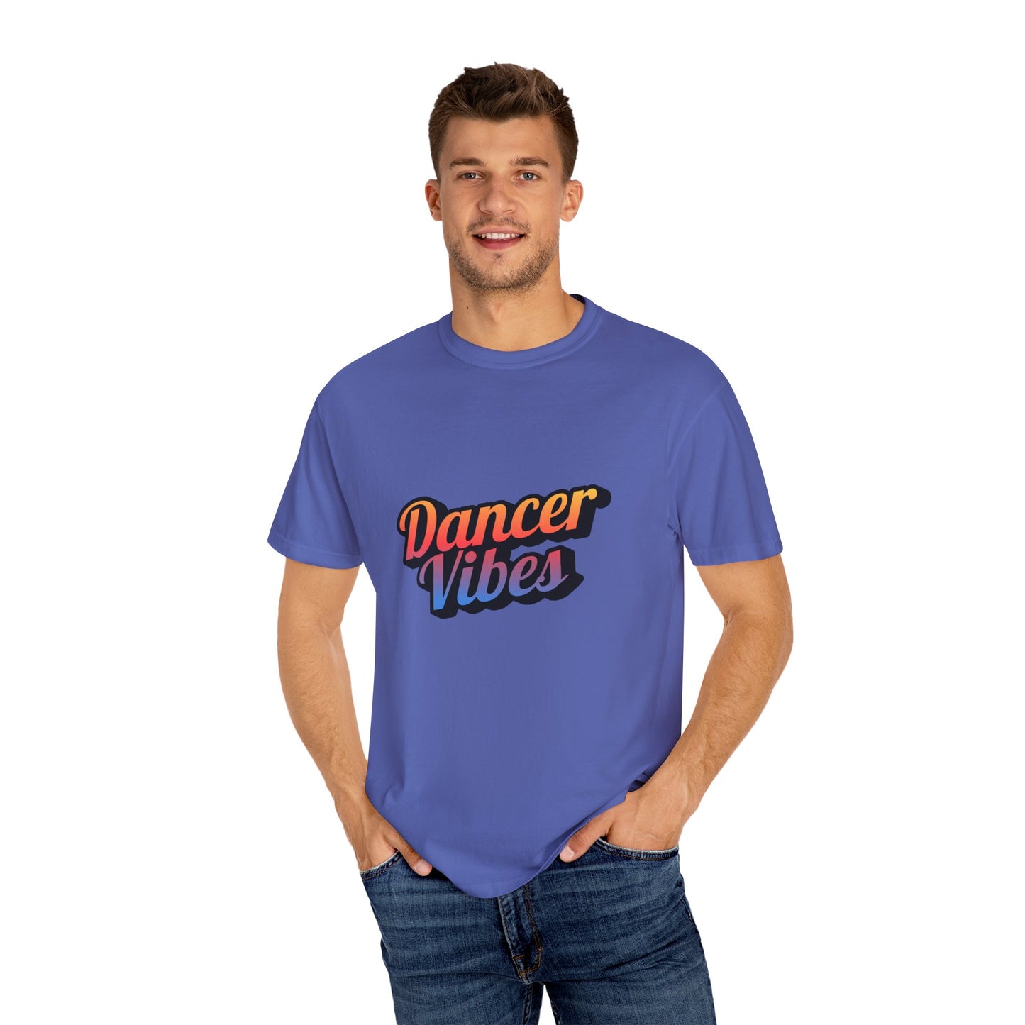 "Dancer Vibes" Unisex Garment-Dyed T-Shirt – Colorful Text-Based Graphic Tee – Trendy Dance Shirt for Performers & Creatives