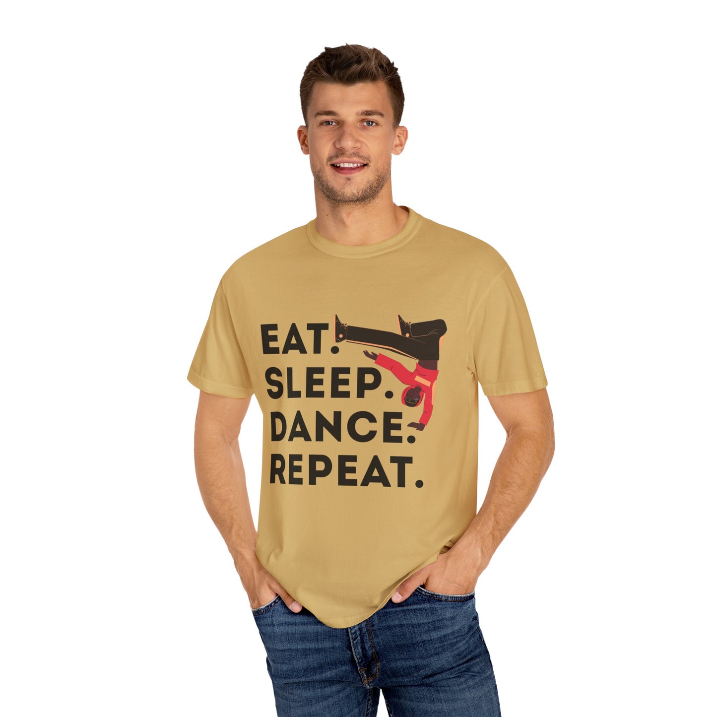 "Eat Sleep Dance Repeat" Unisex Garment-Dyed T-Shirt – Bold B-Boy Graphic Tee – Dance Lifestyle Shirt for Performers & Enthusiasts