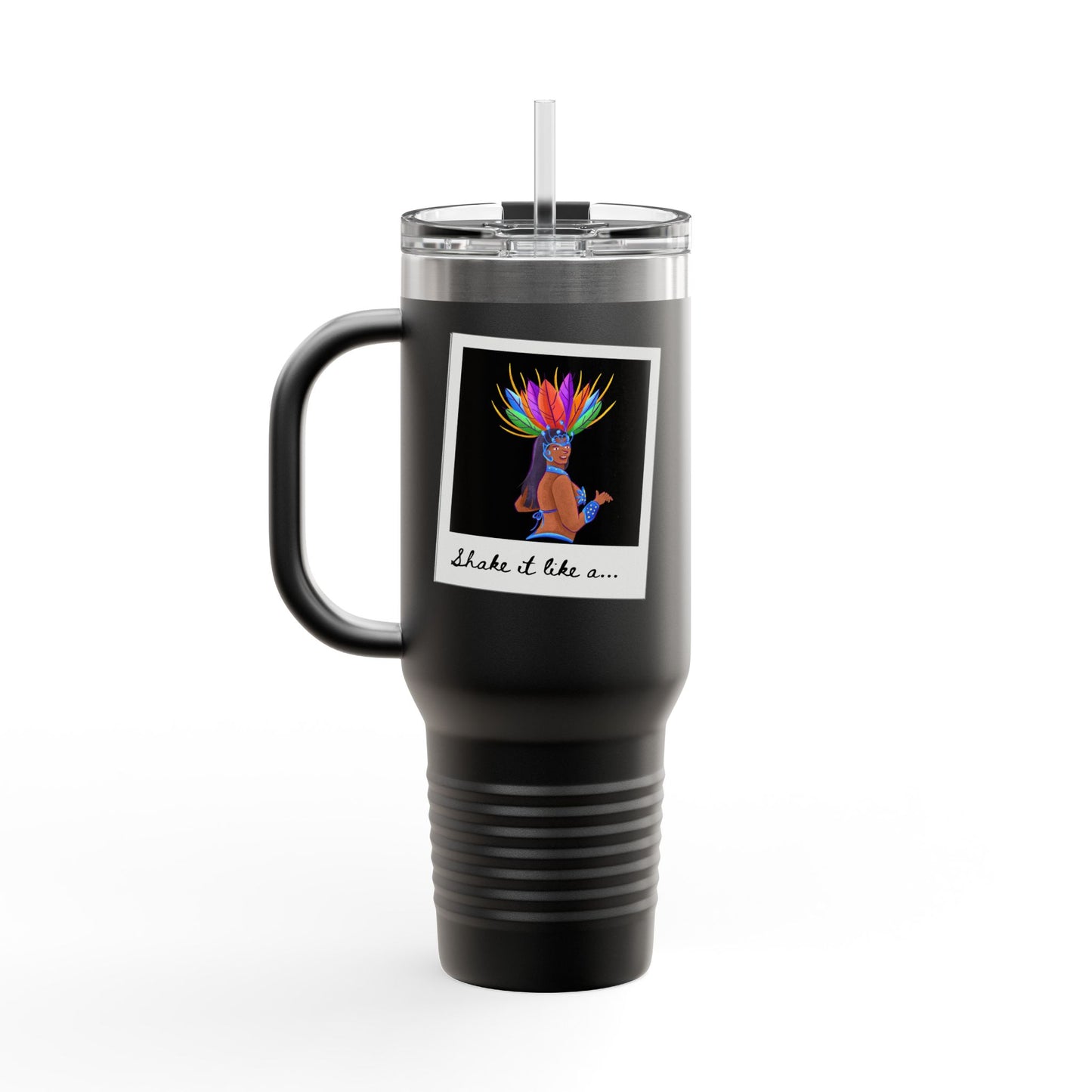 "Shake It Like a..." 40oz Insulated Travel Mug – Carnival Samba Dancer Graphic | Fun Dance-Themed Stainless Steel Tumbler for Hot & Cold Drinks