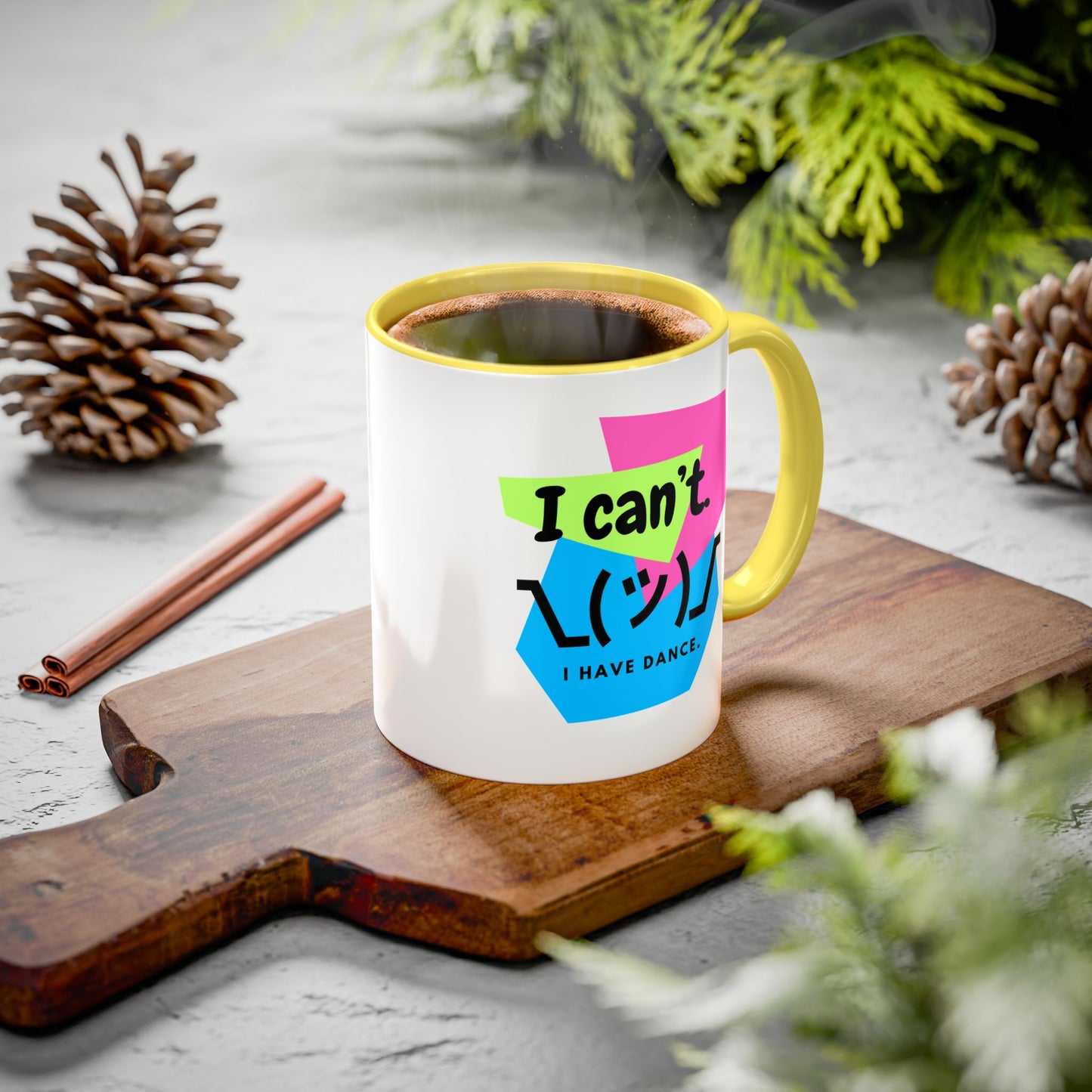 “I Can’t. I Have Dance Mug.” with Colored Handles – Bold 80s Retro Dance Graphic Coffee Cup