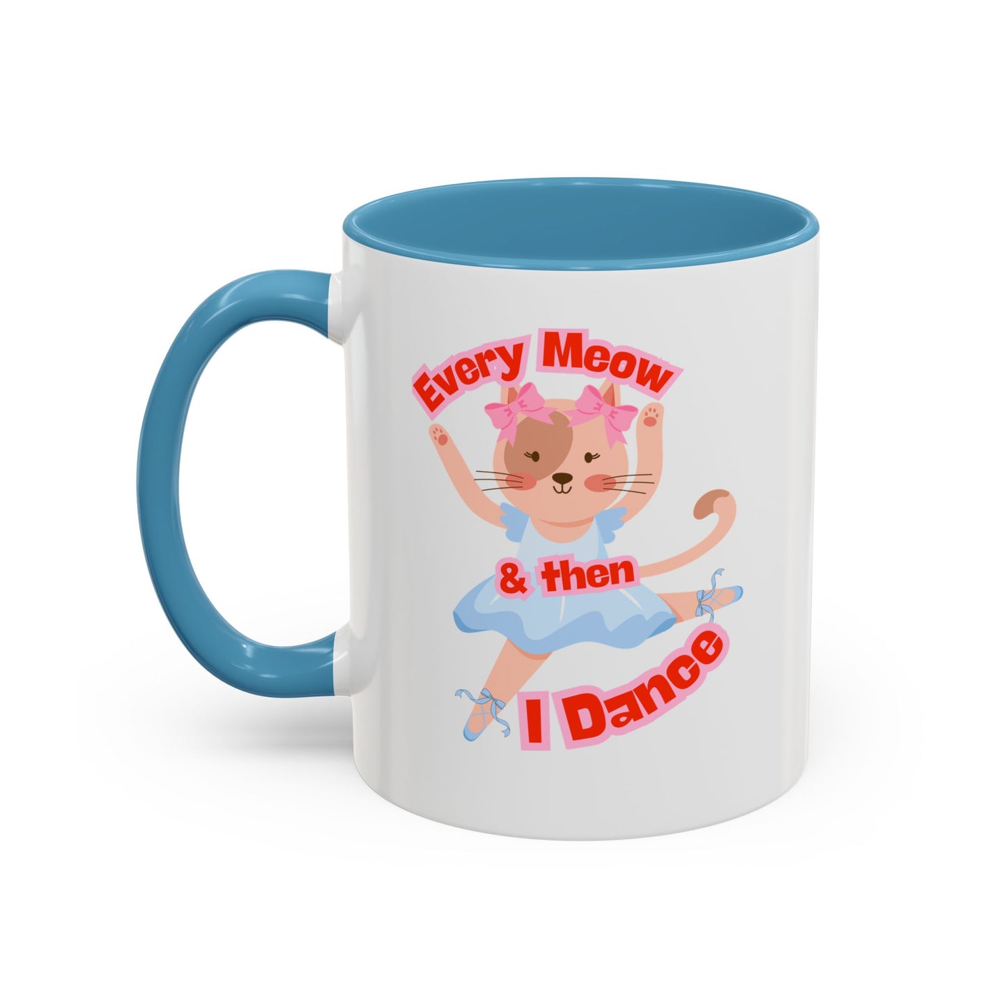 “Every Meow & Then I Dance” Adorable Dancing Cat Graphic | Cute Cat Dance Mug for Ballet Lovers & Coffee Enthusiasts - Accent Coffee Mug