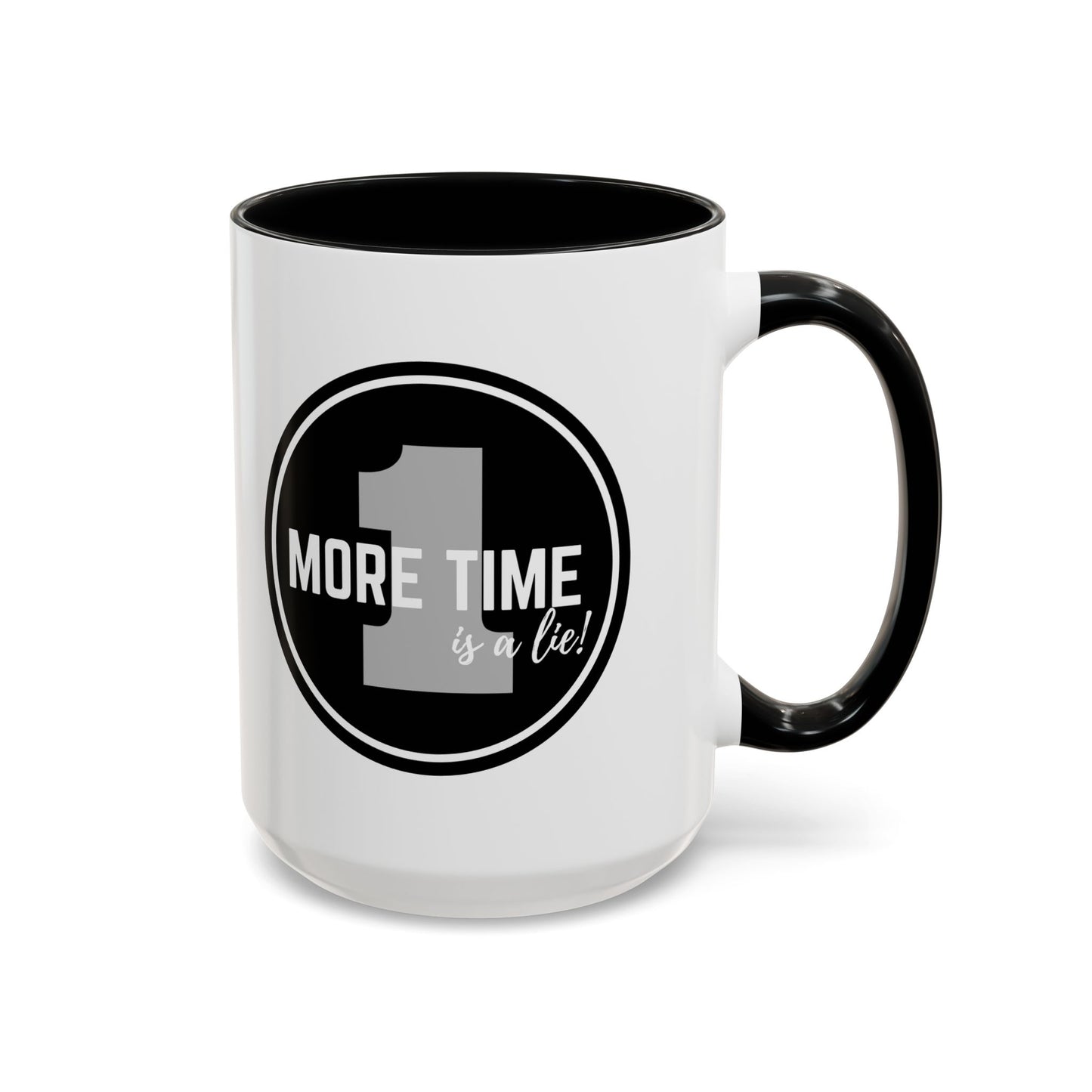 "One More Time is a Lie" Dance Quote Accent Coffee Mug – Bold Emblem Graphic Ceramic Cup