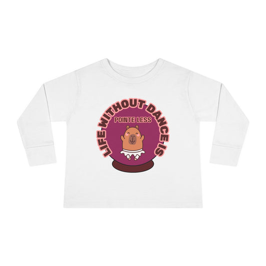 "Life Without Dance Is Pointeless" Toddler Dance T-Shirt – Cute Dancing Capybara Graphic Long Sleeve Tee for Kids