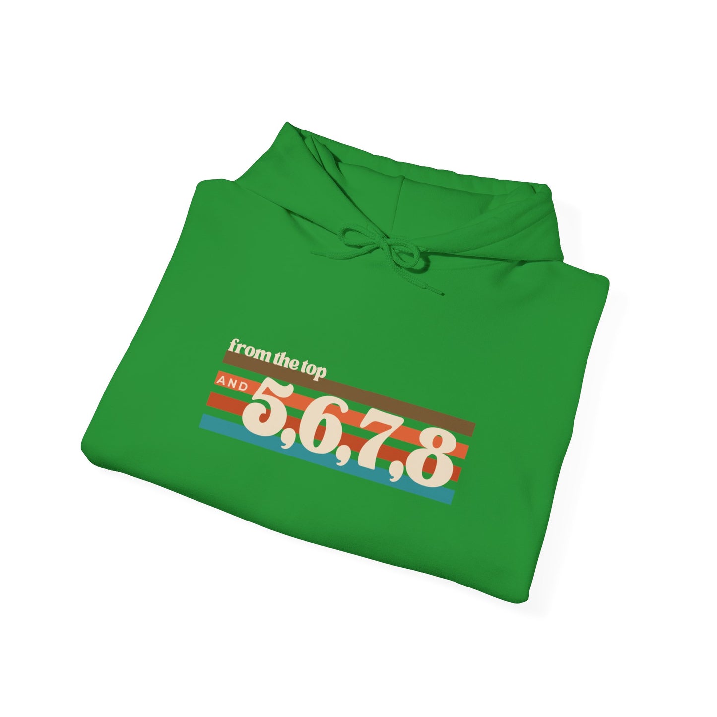 "From the Top and 5, 6, 7, 8" Unisex Hooded Sweatshirt – Retro Dance Rehearsal Hoodie for Dancers & Choreographers