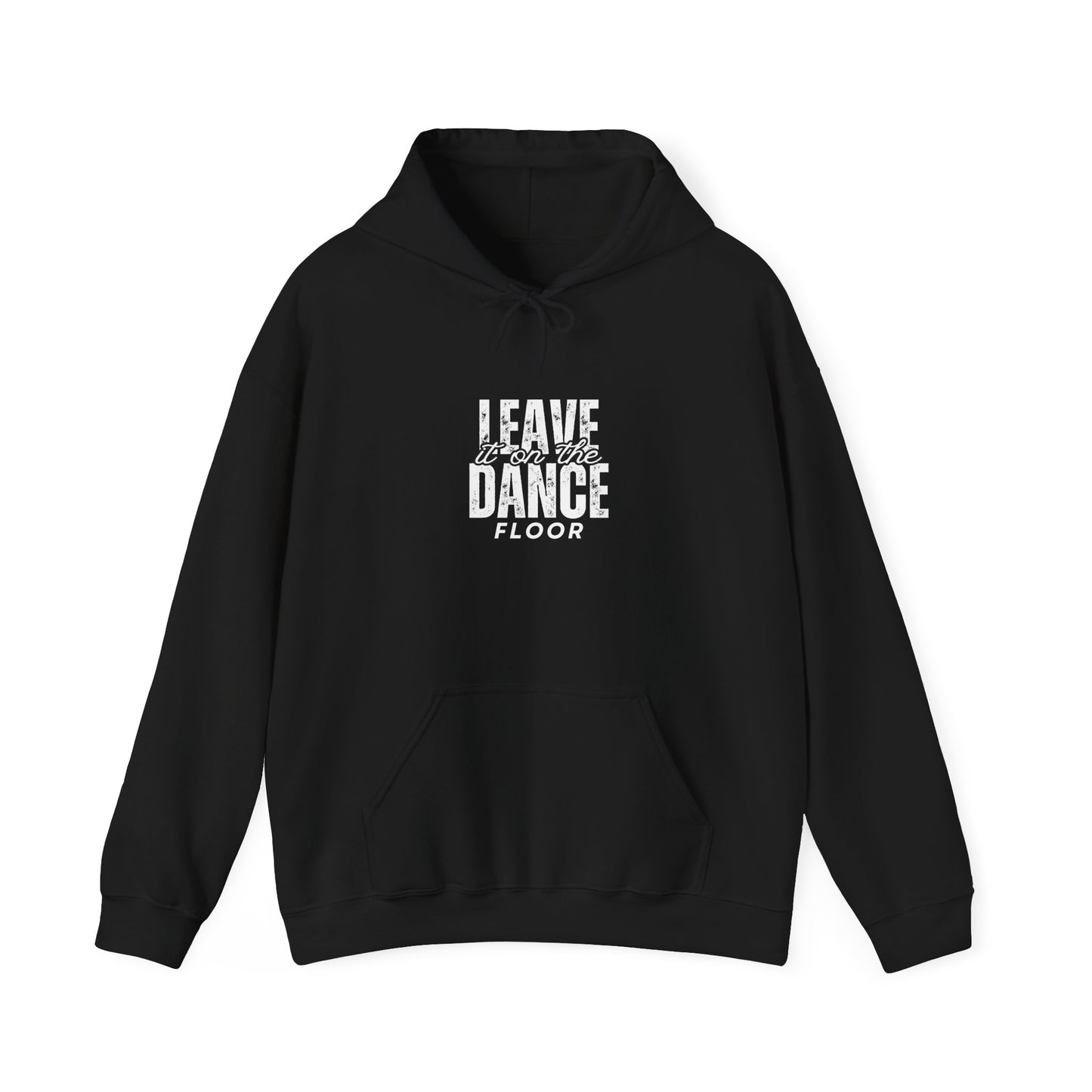 "Leave It On the Dance Floor" Streetwear Dance Graphic – Unisex Heavy Blend™ Hooded Sweatshirt