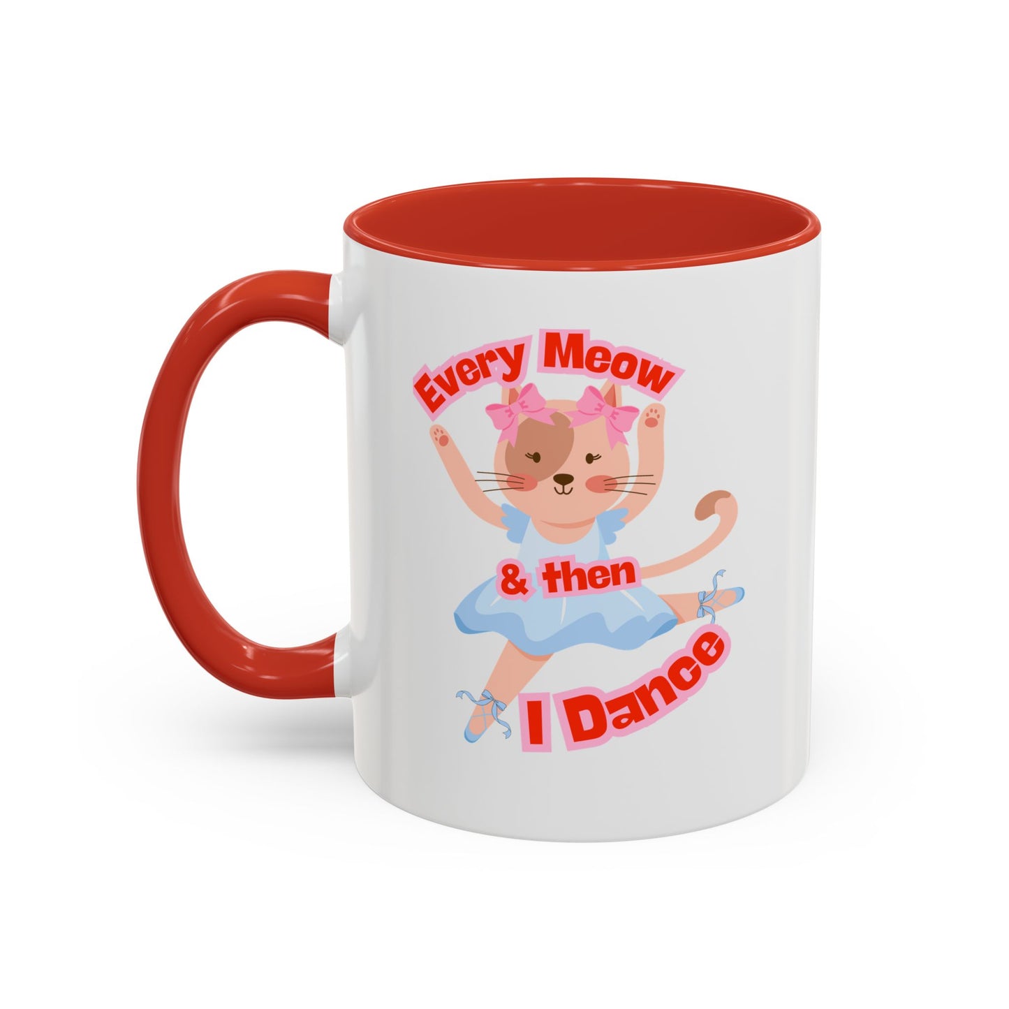 “Every Meow & Then I Dance” Adorable Dancing Cat Graphic | Cute Cat Dance Mug for Ballet Lovers & Coffee Enthusiasts - Accent Coffee Mug