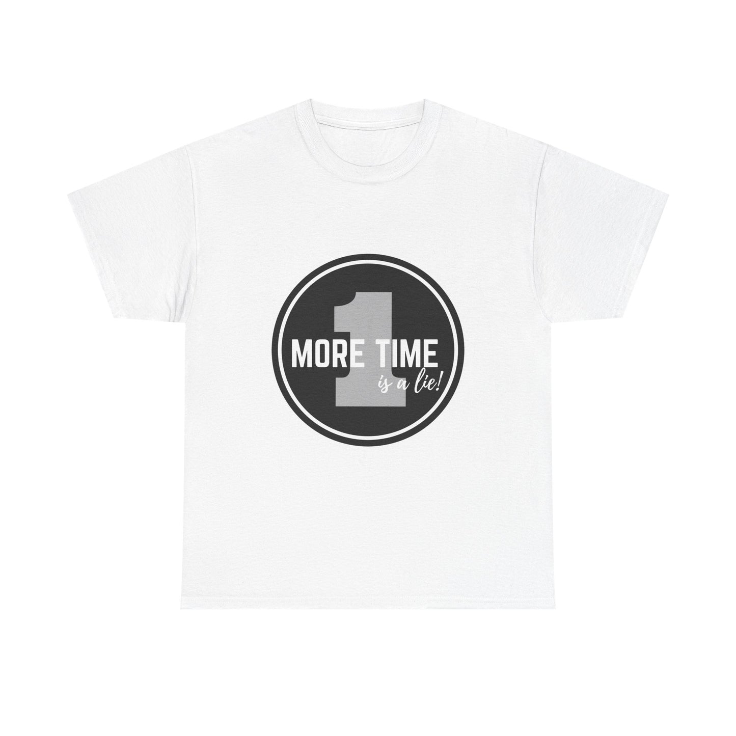 "One More Time is a Lie" Unisex Heavy Cotton Tee – Bold Emblem Dance Graphic Shirt for Dancers, Performers & Rehearsal Warriors