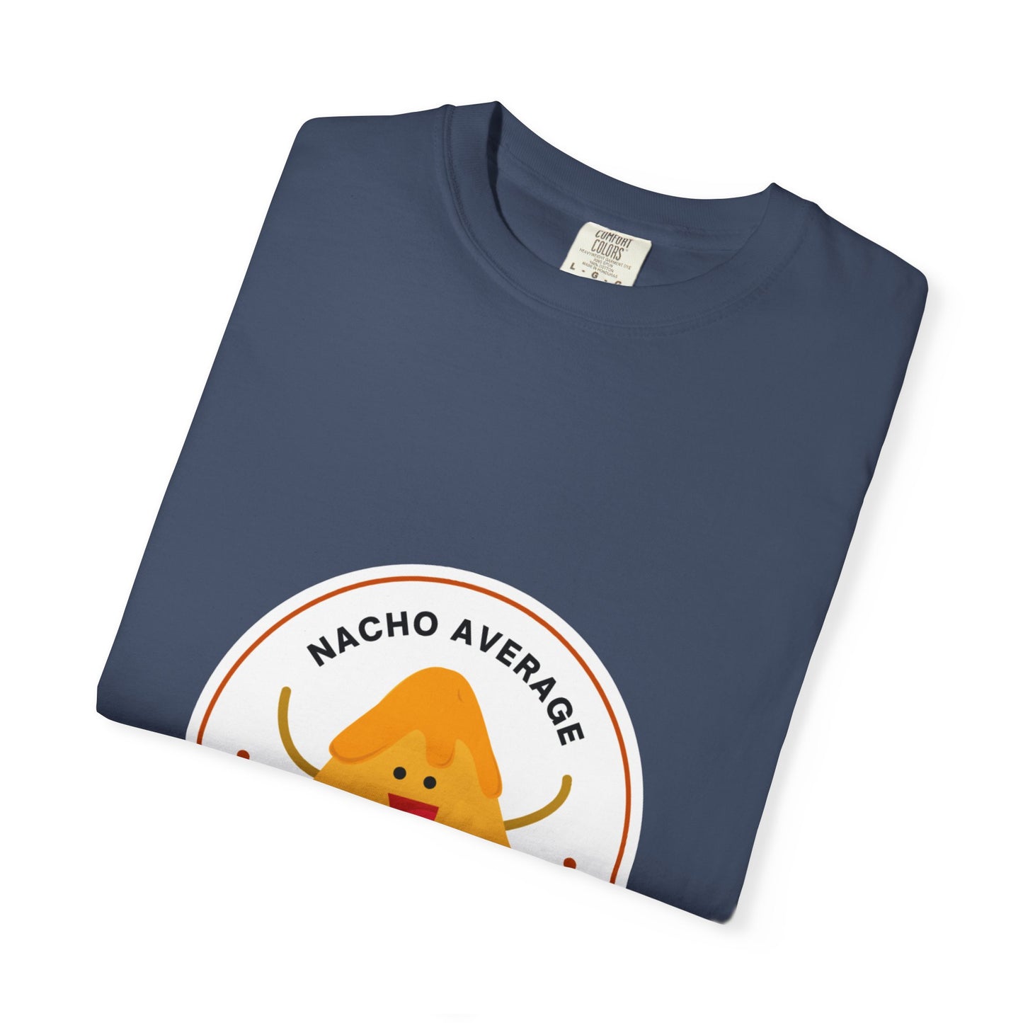 "Nacho Average Dancer" T-Shirt – Funny Dance Pun Unisex Garment-Dyed Tee with Cute Nacho Graphic 🌮💃