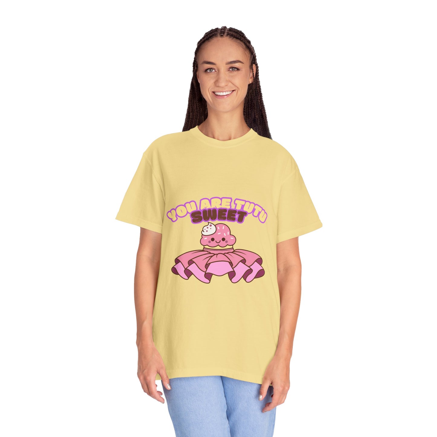 “You Are Tutu Sweet” T-Shirt – Kawaii Cupcake Dance Pun Unisex Garment-Dyed Tee 🧁💖