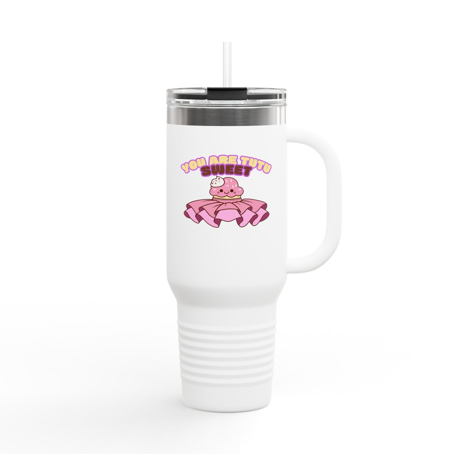 "You Are Tutu Sweet" 40oz Insulated Travel Mug – Cute Kawaii Cupcake Dance-Themed Stainless Steel Tumbler with Handle | Ballet Gift for Dancers & Dance Moms